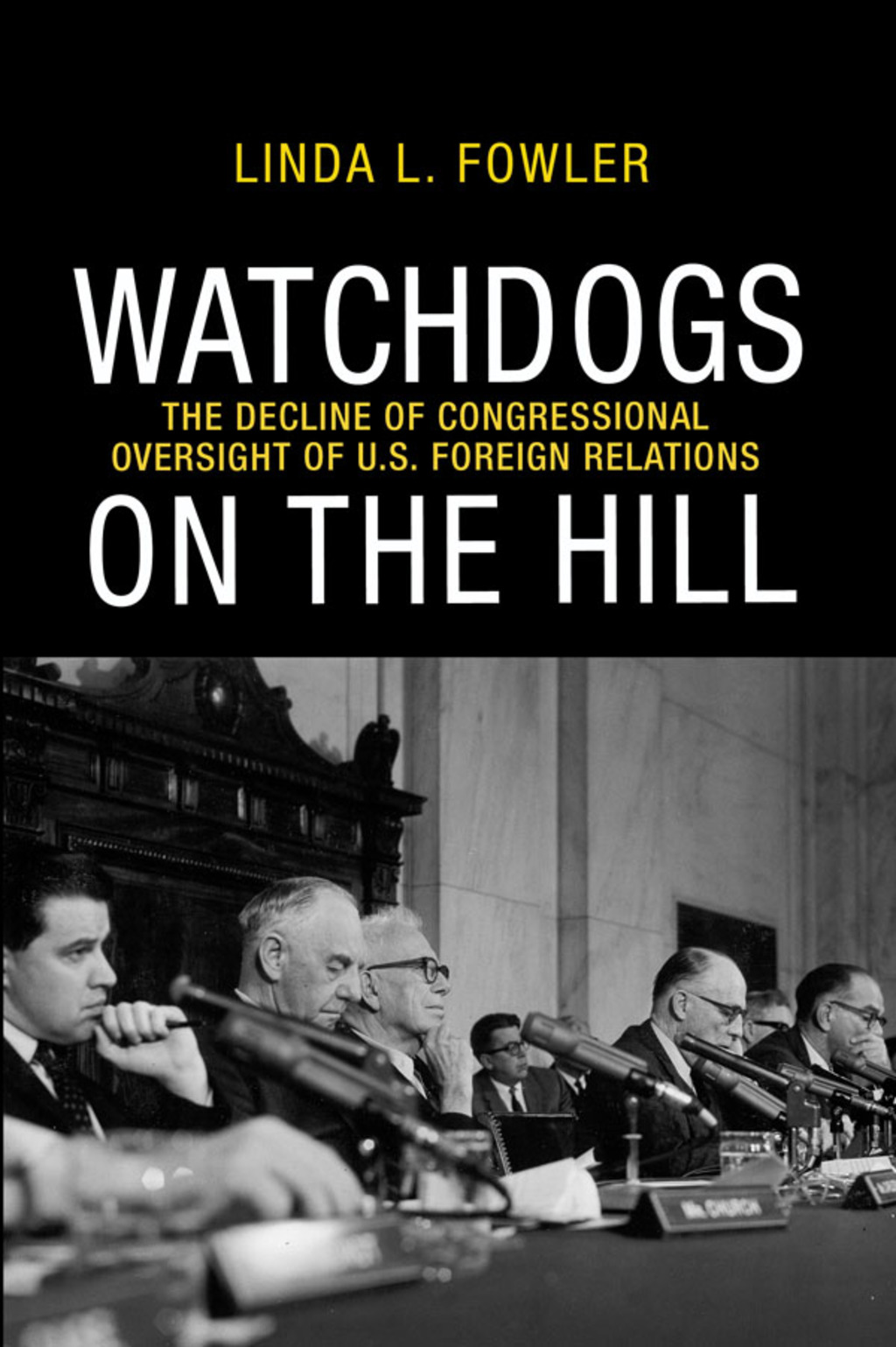 Watchdogs on the Hill The Decline of Congressional Oversight of U.S. Foreign Relations  â€“ PDF/EPUB Version Downloadable