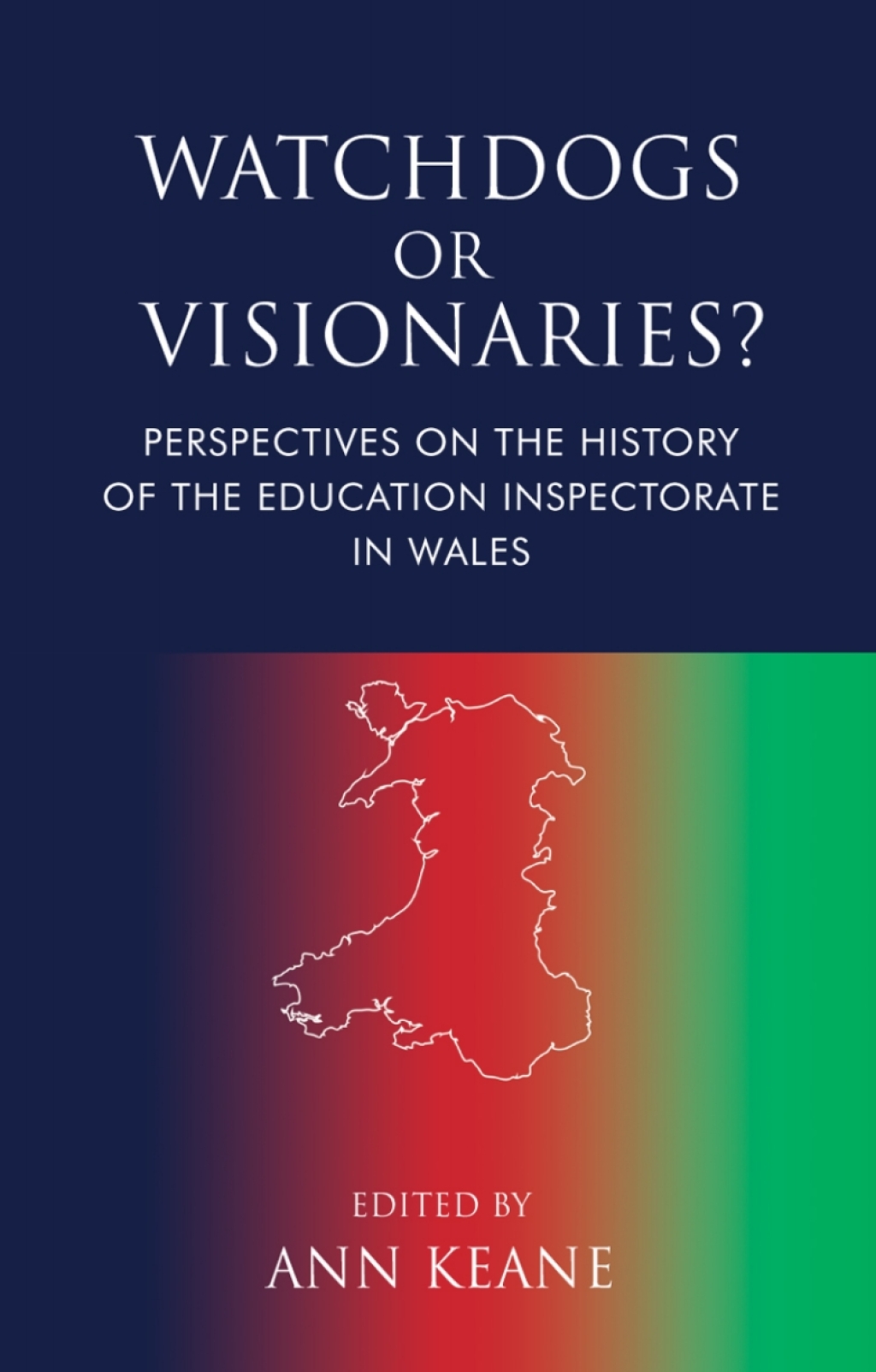 Watchdogs or Visionaries? Perspectives on the History of the Education Inspectorate in Wales 1st Edition - (PDF/EPUB Version)