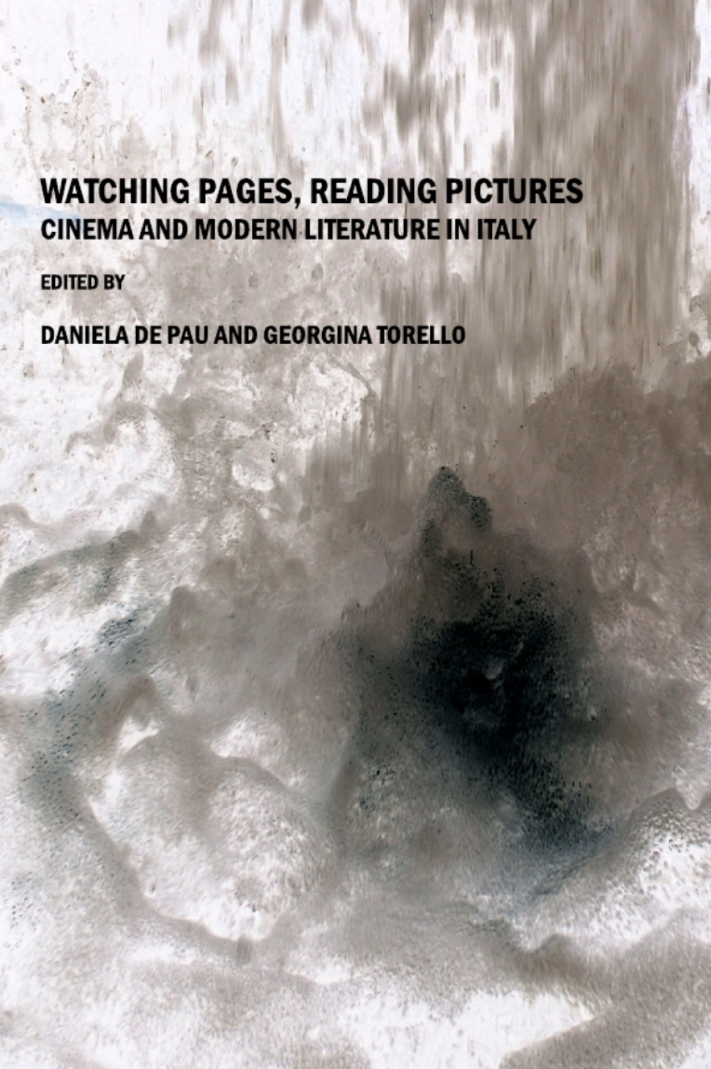 Watching Pages, Reading Pictures Cinema and Modern Literature in Italy 1st Edition â€“ PDF/EPUB Version Downloadable