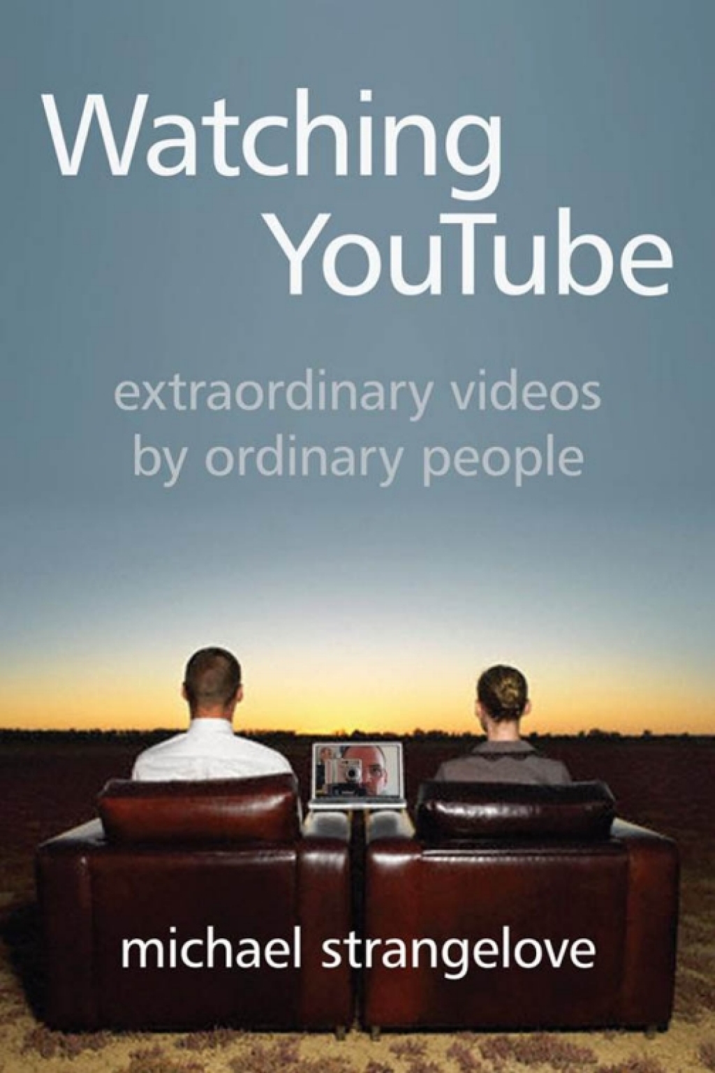 Watching YouTube Extraordinary Videos by Ordinary People 1st Edition â€“ PDF/EPUB Version Downloadable