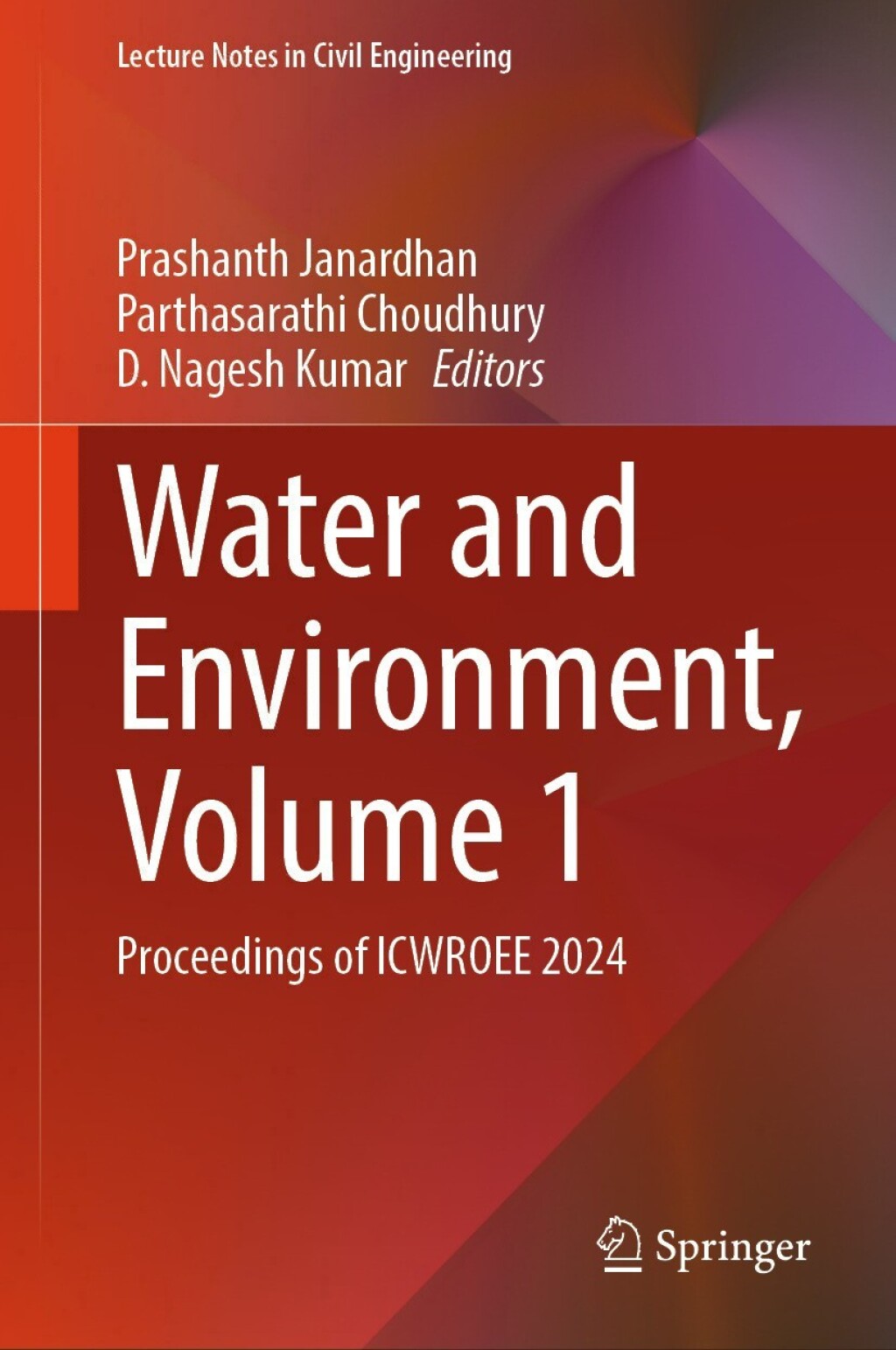 Water and Environment, Volume 1 Proceedings of ICWROEE 2024  â€“ PDF/EPUB Version Downloadable