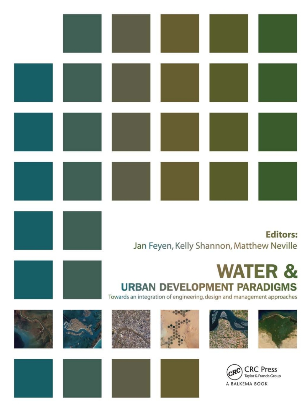 Water and Urban Development Paradigms Towards an Integration of Engineering, Design and Management Approaches 1st Edition â€“ PDF/EPUB Version Downloadable