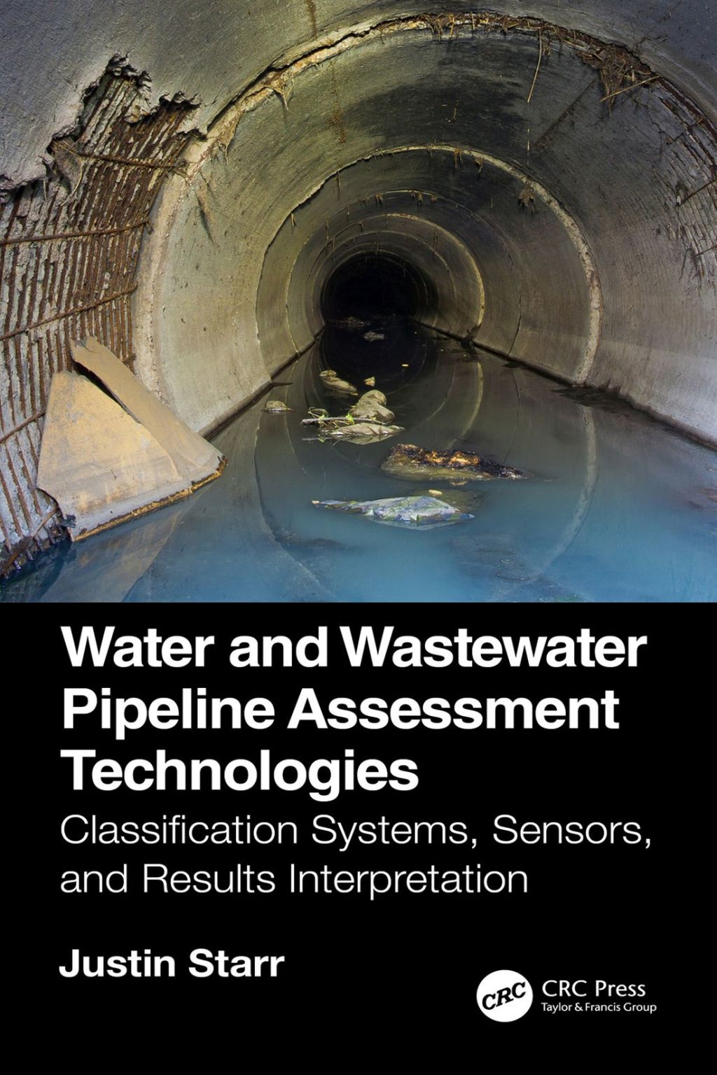 Water and Wastewater Pipeline Assessment Technologies Classification Systems, Sensors, and Results Interpretation 1st Edition â€“ PDF/EPUB Version Downloadable