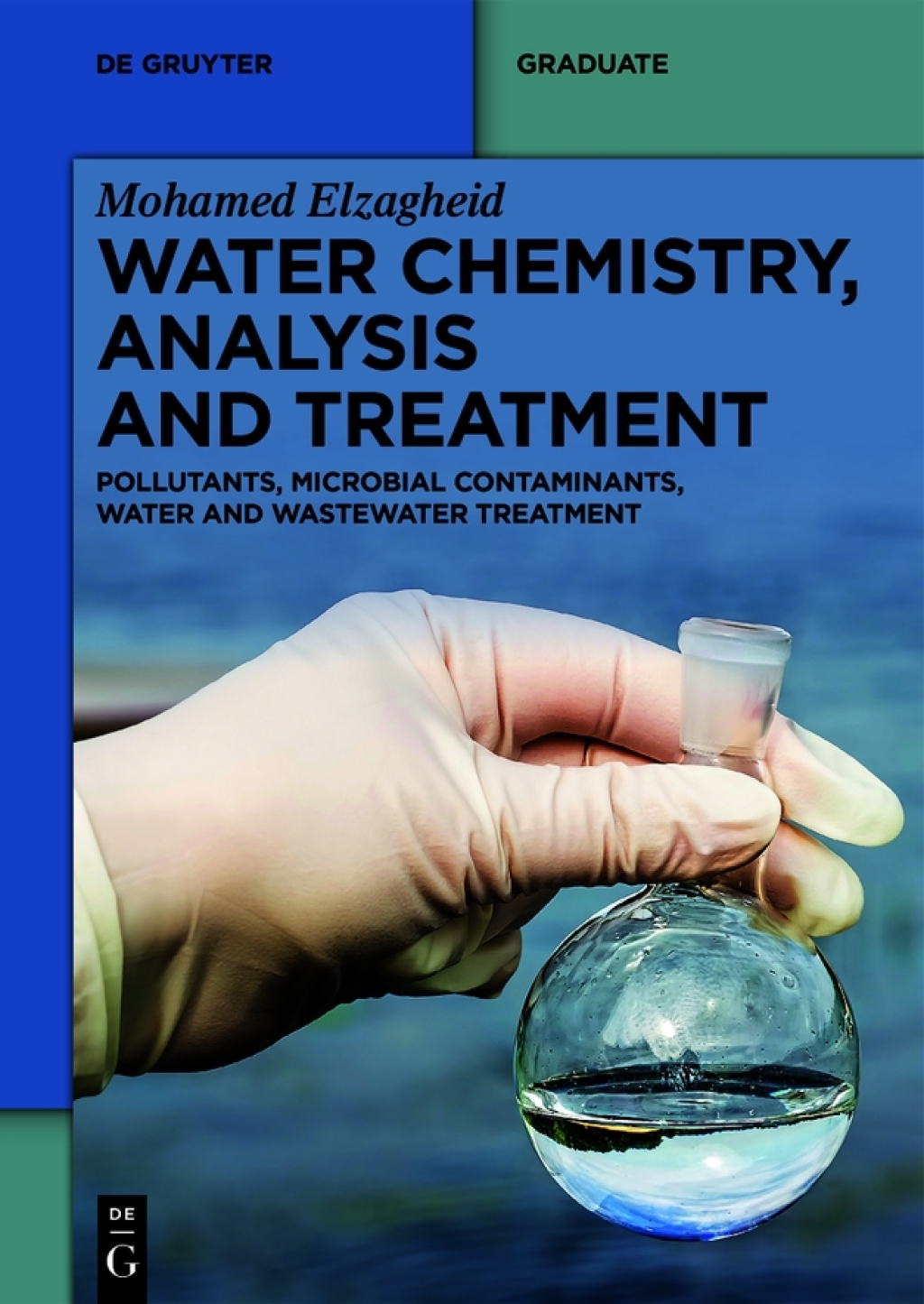 Water Chemistry, Analysis and Treatment Pollutants, Microbial Contaminants, Water and Wastewater Treatment 1st Edition â€“ PDF/EPUB Version Downloadable