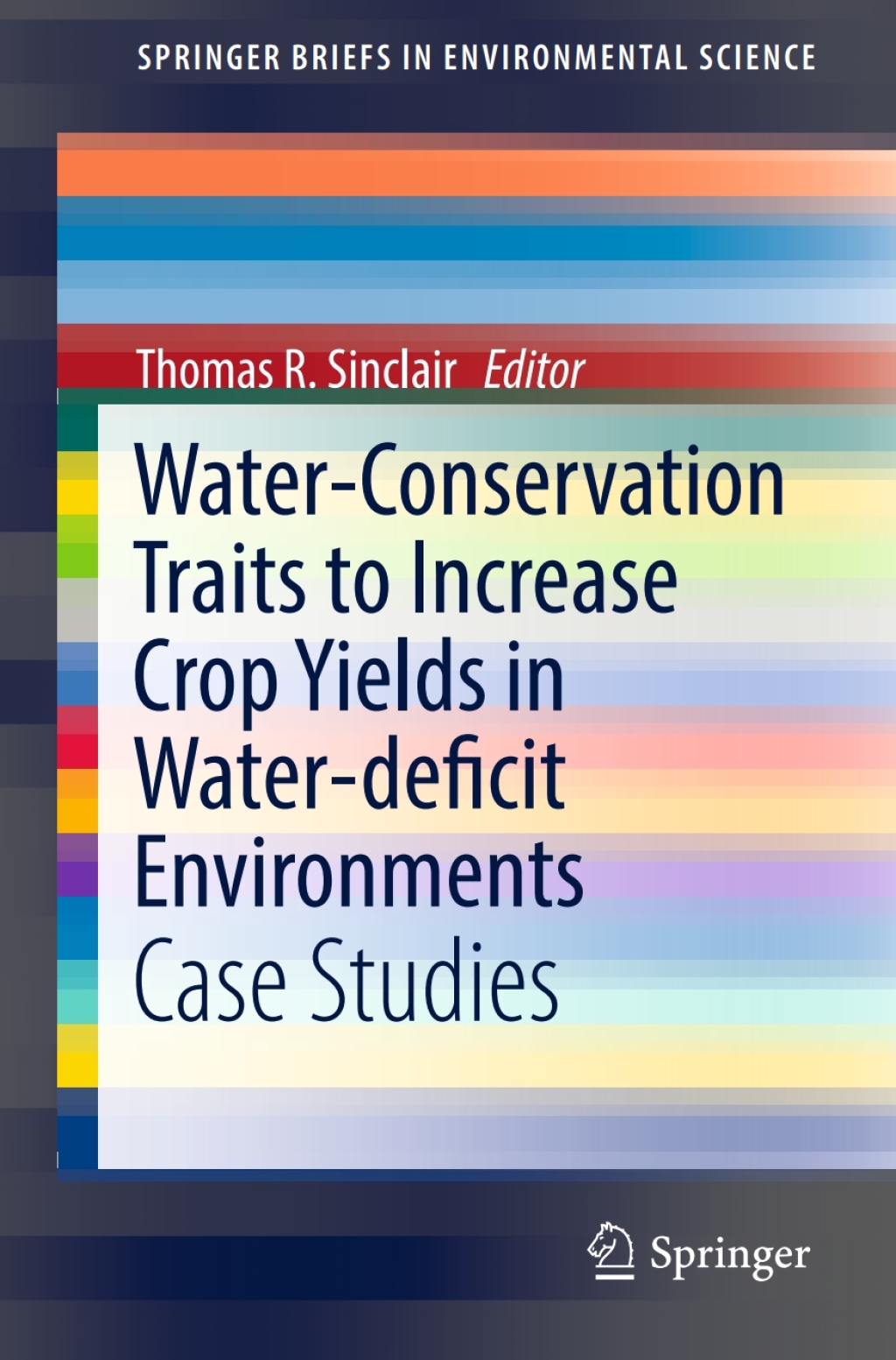 Water-Conservation Traits to Increase Crop Yields in Water-deficit Environments Case Studies  â€“ PDF/EPUB Version Downloadable