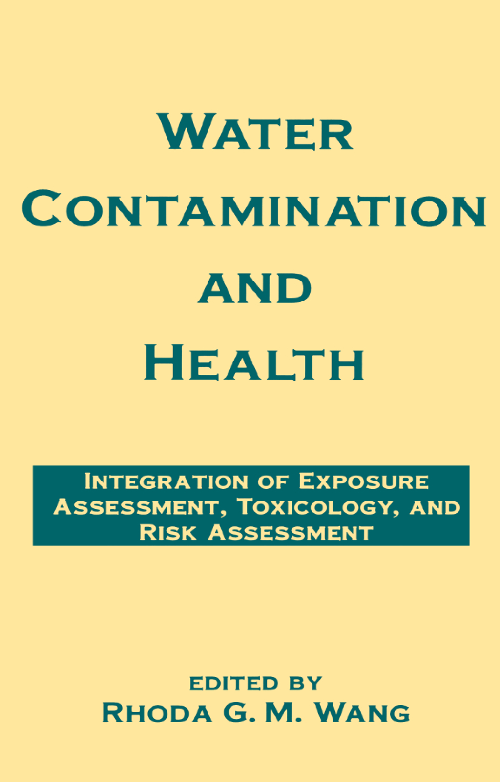 Water Contamination and Health Integration of Exposure Assessment, Toxicology, and Risk Assessment 1st Edition â€“ PDF/EPUB Version Downloadable