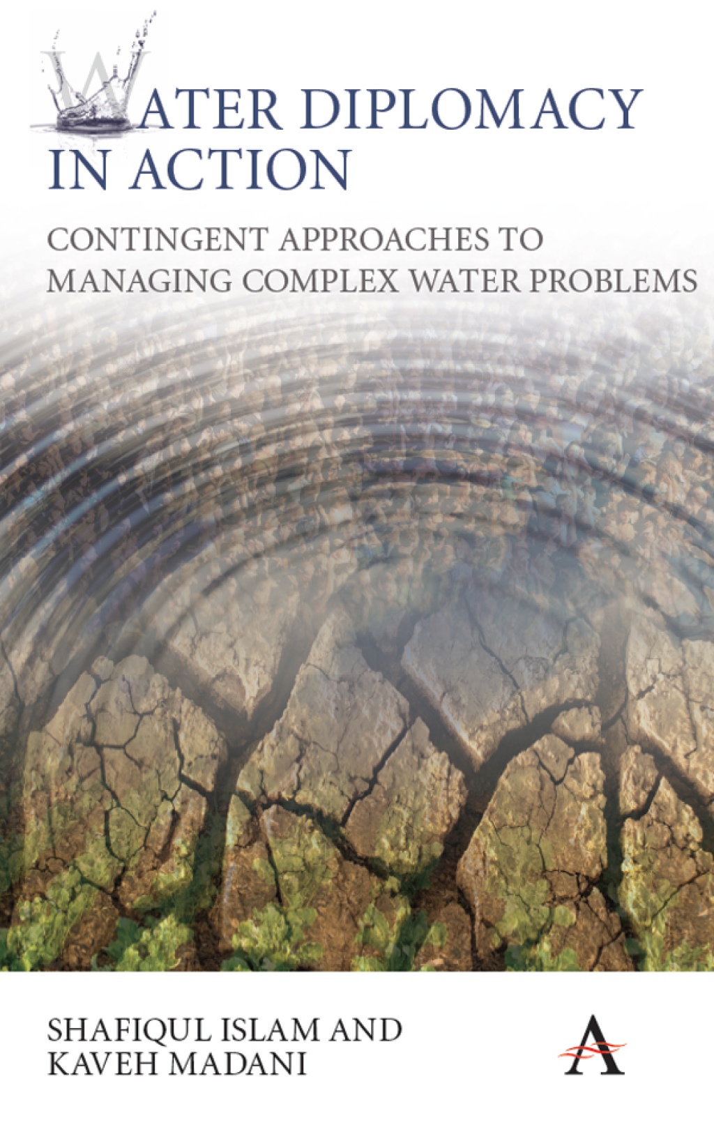 Water Diplomacy in Action Contingent Approaches to Managing Complex Water Problems 1st Edition â€“ PDF/EPUB Version Downloadable