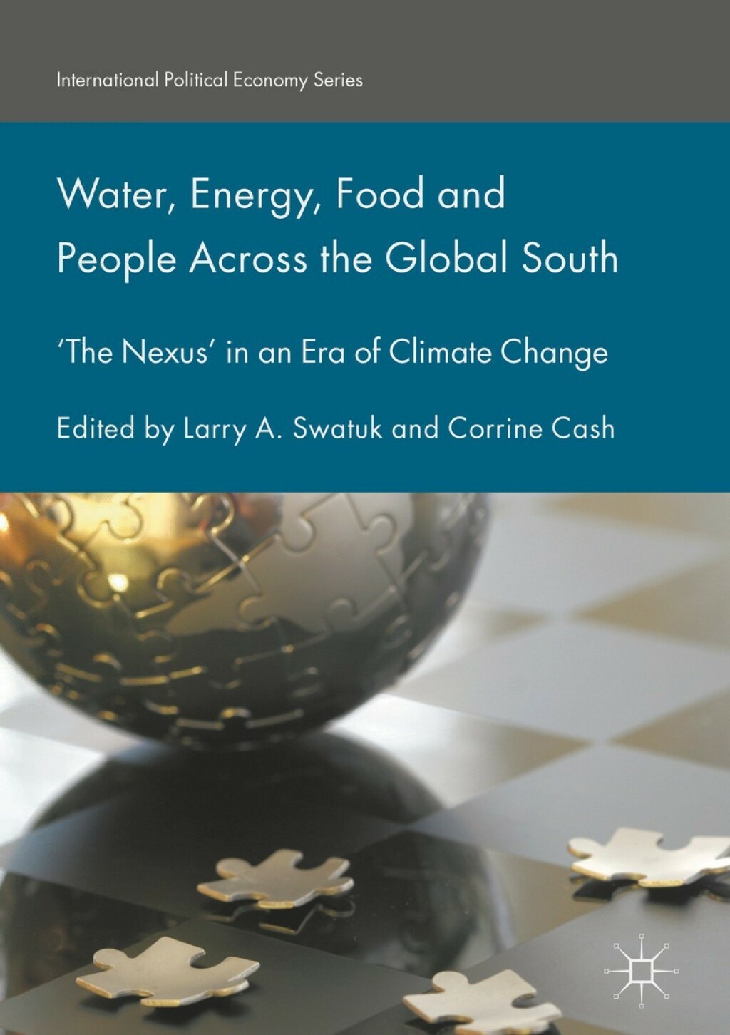 Water, Energy, Food and People Across the Global South â€˜The Nexusâ€™ in an Era of Climate Change  â€“ PDF/EPUB Version Downloadable