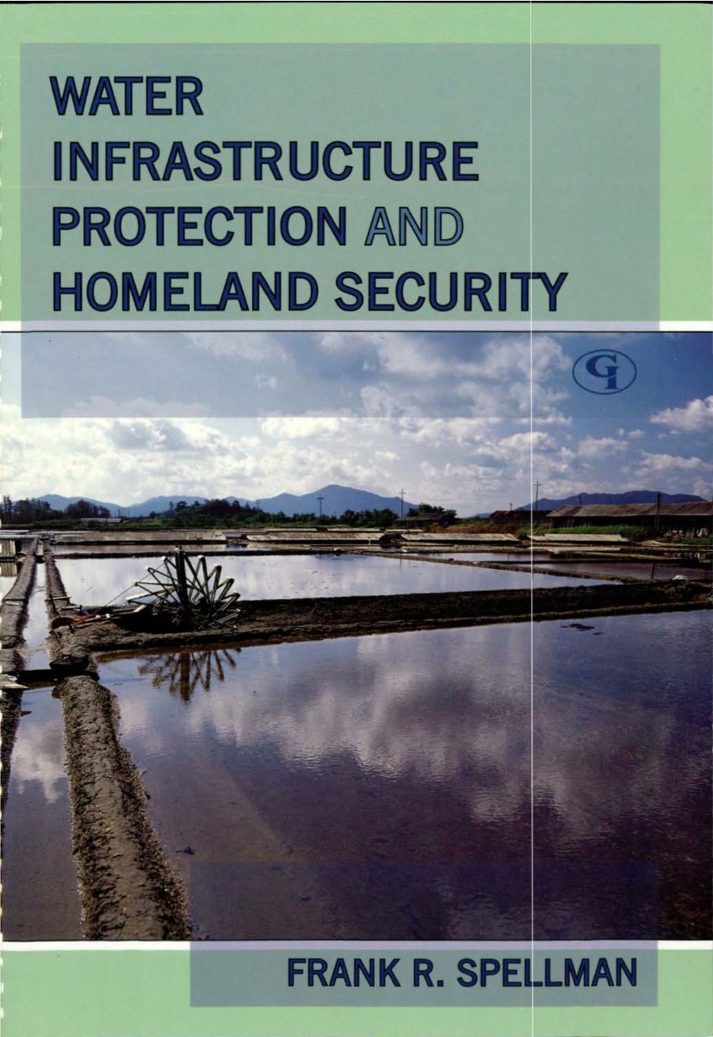 Water Infrastructure Protection and Homeland Security 1st Edition â€“ PDF/EPUB Version Downloadable