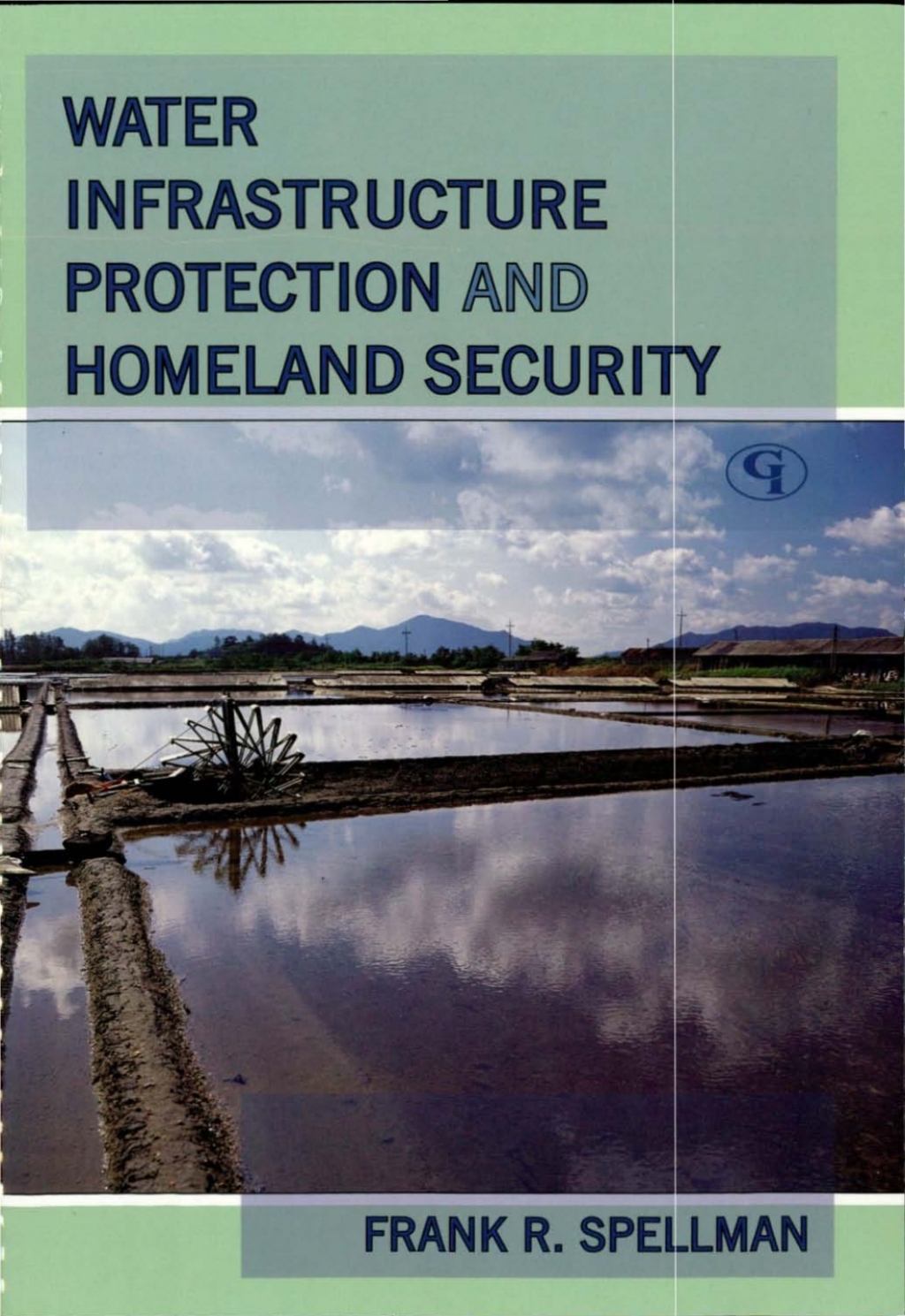 Water Infrastructure Protection and Homeland Security 1st Edition â€“ PDF/EPUB Version Downloadable