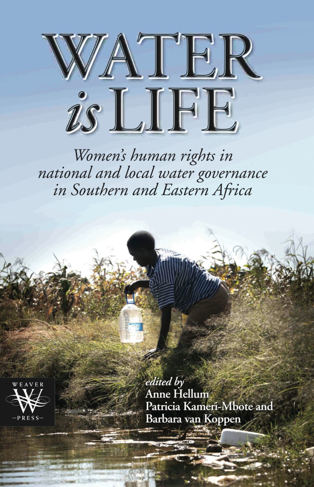Water is Life Womenï¿½s human rights in national and local water governance in Southern and Eastern Africa 1st Edition â€“ PDF/EPUB Version Downloadable