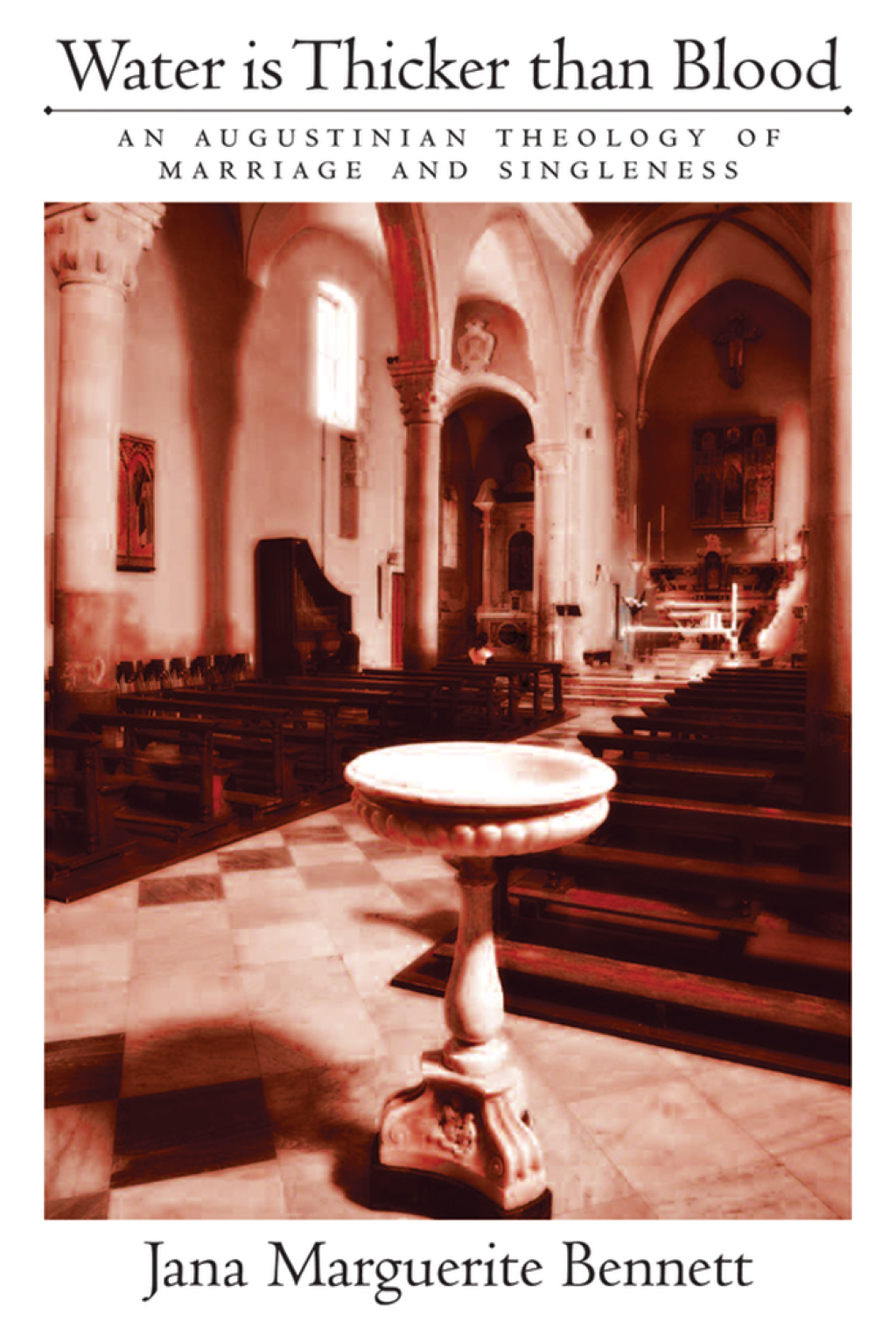 Water Is Thicker than Blood An Augustinian Theology of Marriage and Singlehood  â€“ PDF/EPUB Version Downloadable