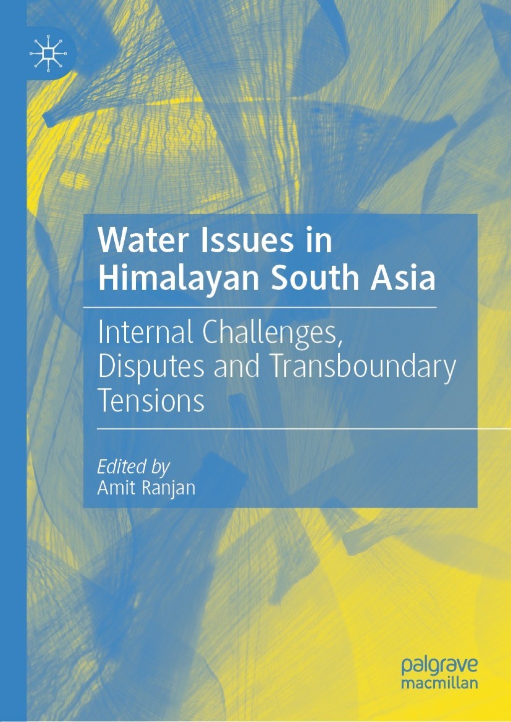 Water Issues in Himalayan South Asia Internal Challenges, Disputes and Transboundary Tensions  â€“ PDF/EPUB Version Downloadable
