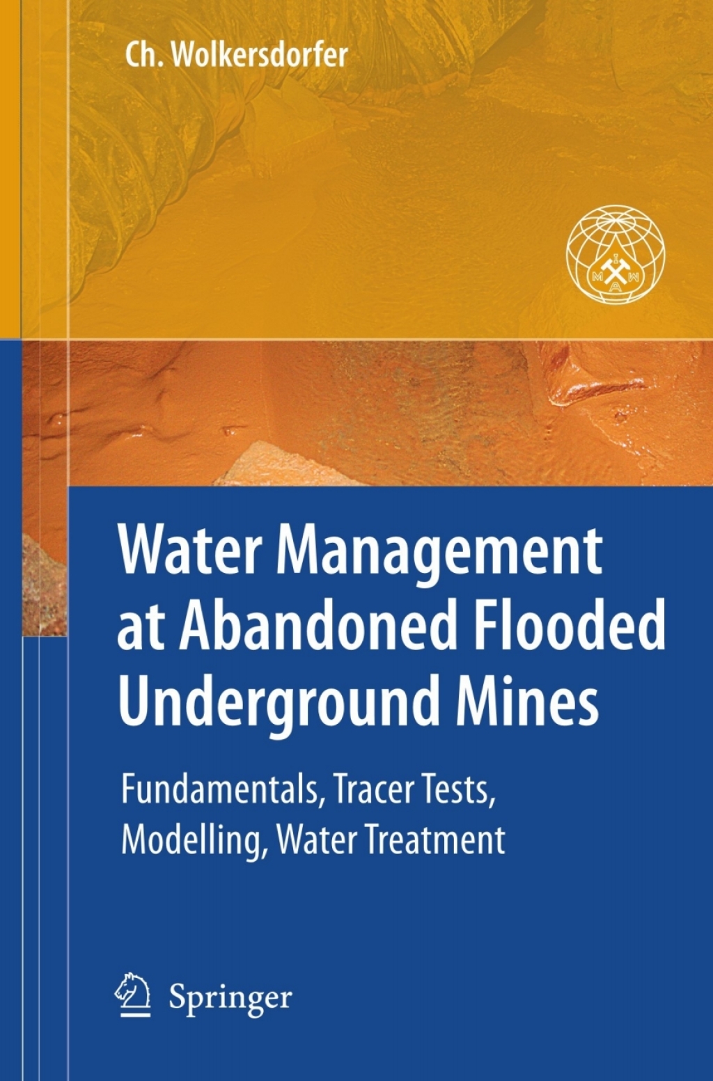 Water Management at Abandoned Flooded Underground Mines Fundamentals, Tracer Tests, Modelling, Water Treatment  â€“ PDF/EPUB Version Downloadable