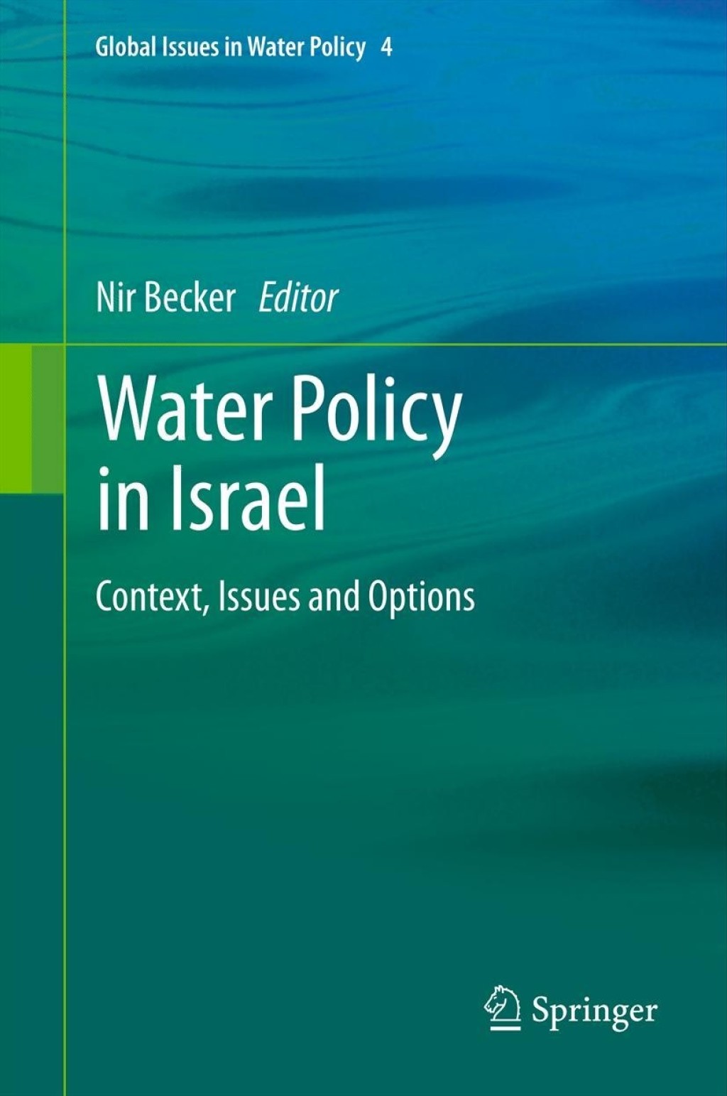Water Policy in Israel Context, Issues and Options  â€“ PDF/EPUB Version Downloadable