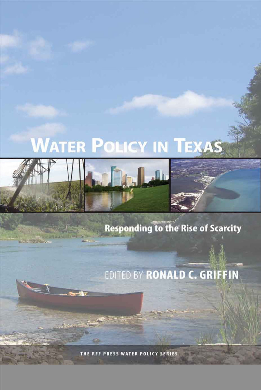 Water Policy in Texas Responding to the Rise of Scarcity 1st Edition â€“ PDF/EPUB Version Downloadable