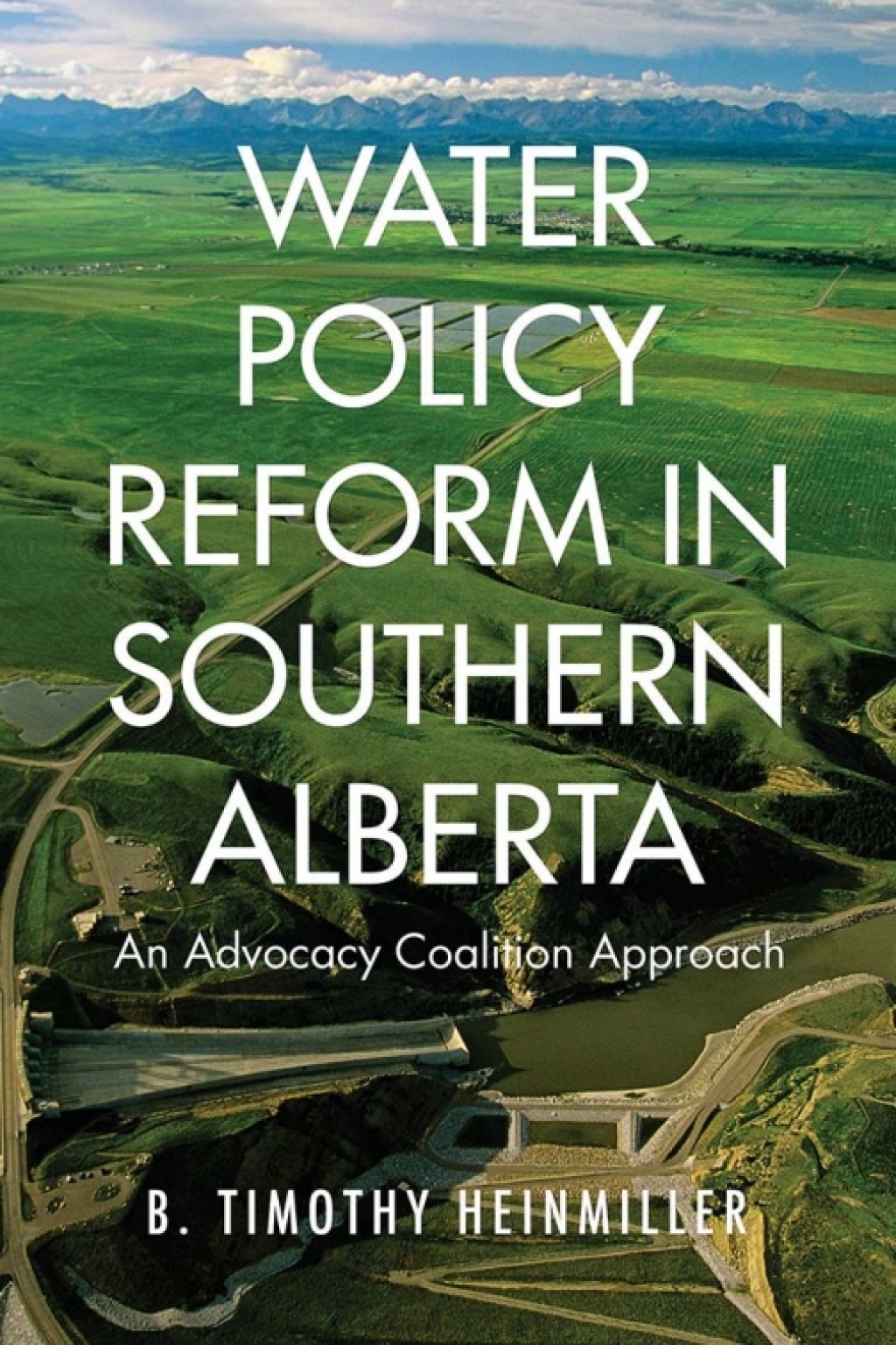 Water Policy Reform in Southern Alberta An Advocacy Coalition Approach 1st Edition â€“ PDF/EPUB Version Downloadable