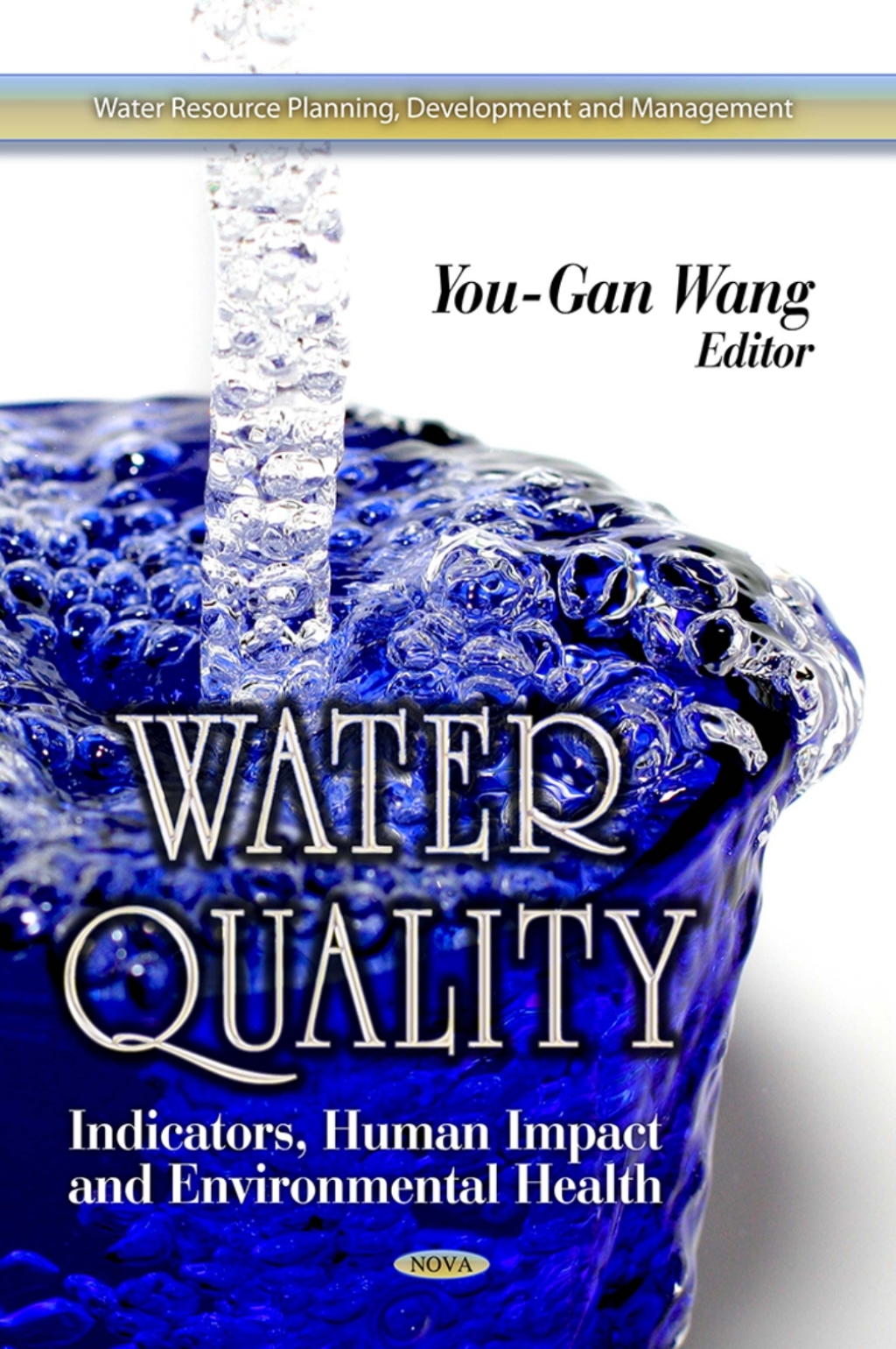 Water Quality: Indicators, Human Impact and Environmental Health  â€“ PDF/EPUB Version Downloadable
