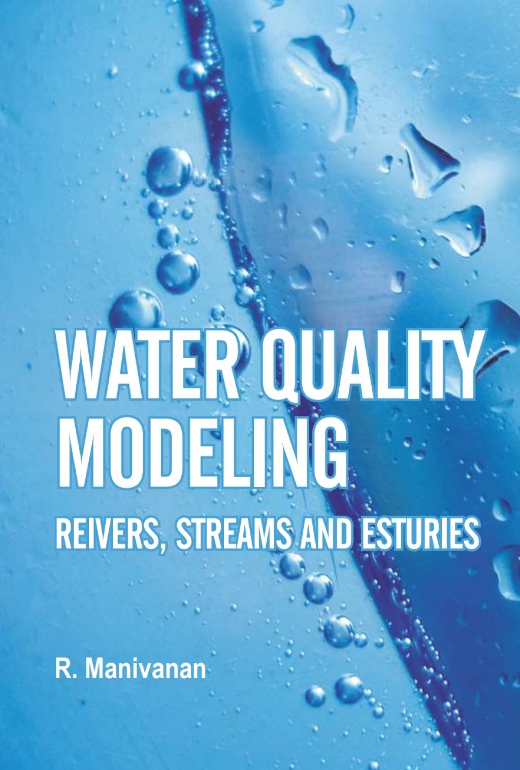 Water Quality Modeling: Rivers, Streams and Estuaries 1st Edition â€“ PDF/EPUB Version Downloadable