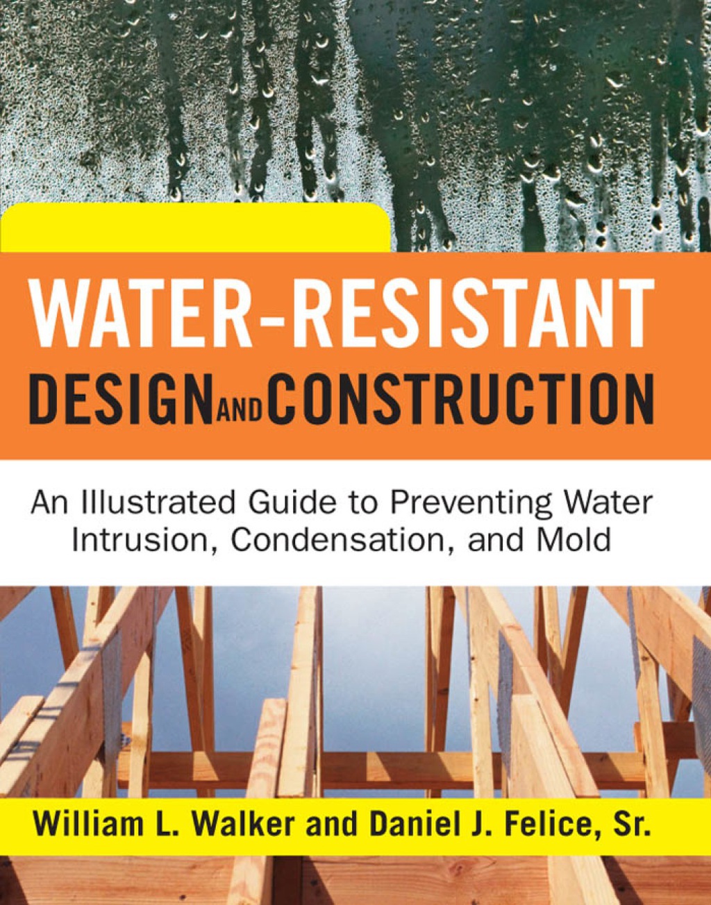 Water-Resistant Design and Construction An Illustrated Guide to Preventing Water Intrusion, Condensation, and Mold 1st Edition â€“ PDF/EPUB Version Downloadable