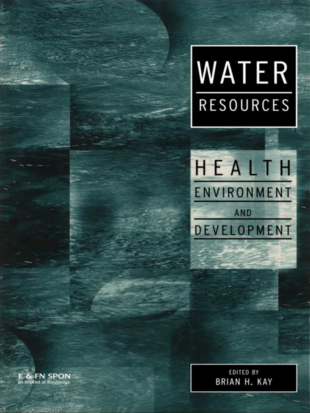 Water Resources Health, Environment and Development 1st Edition â€“ PDF/EPUB Version Downloadable