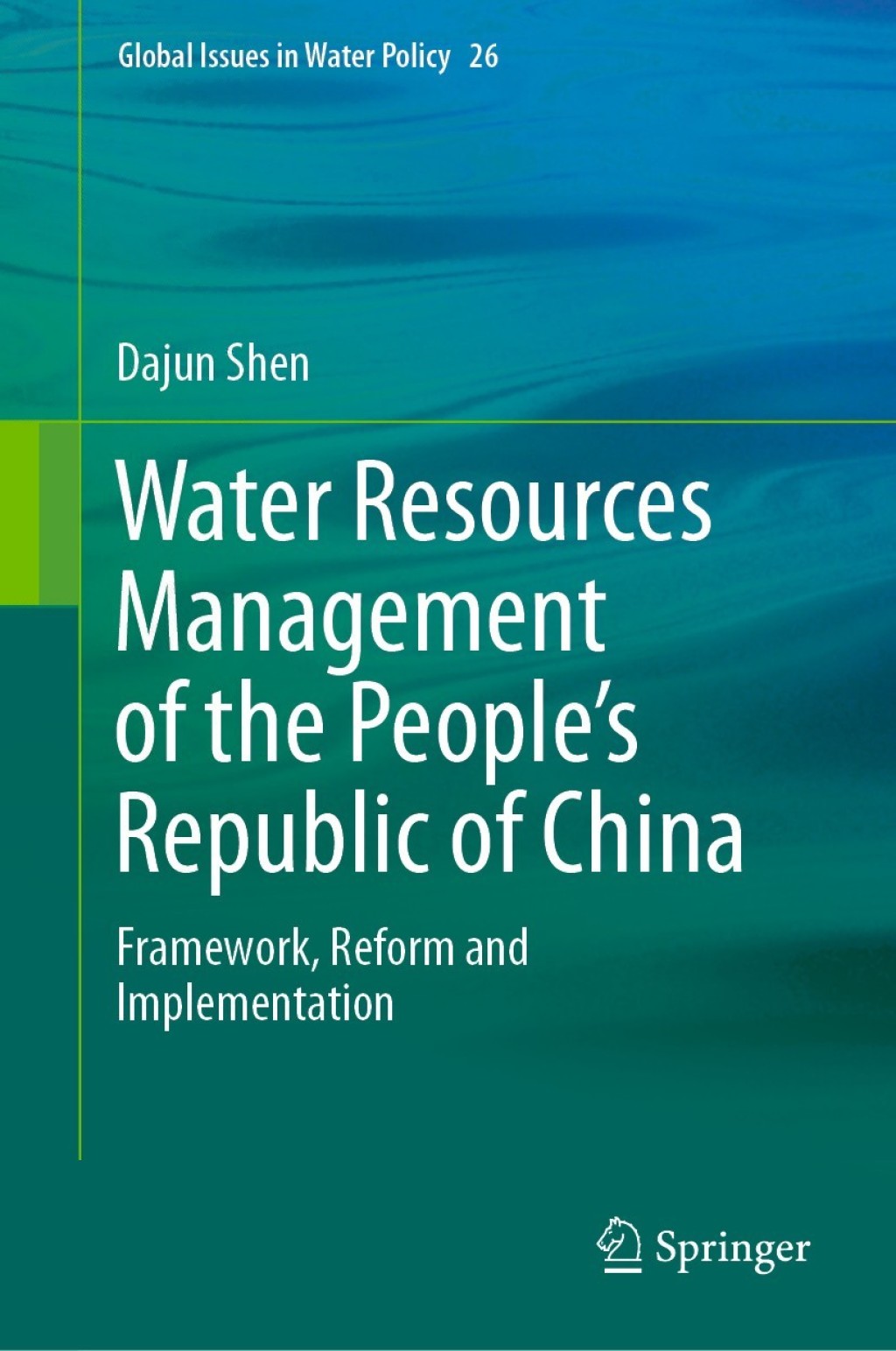 Water Resources Management of the Peopleâ€™s Republic of China Framework, Reform and Implementation  â€“ PDF/EPUB Version Downloadable