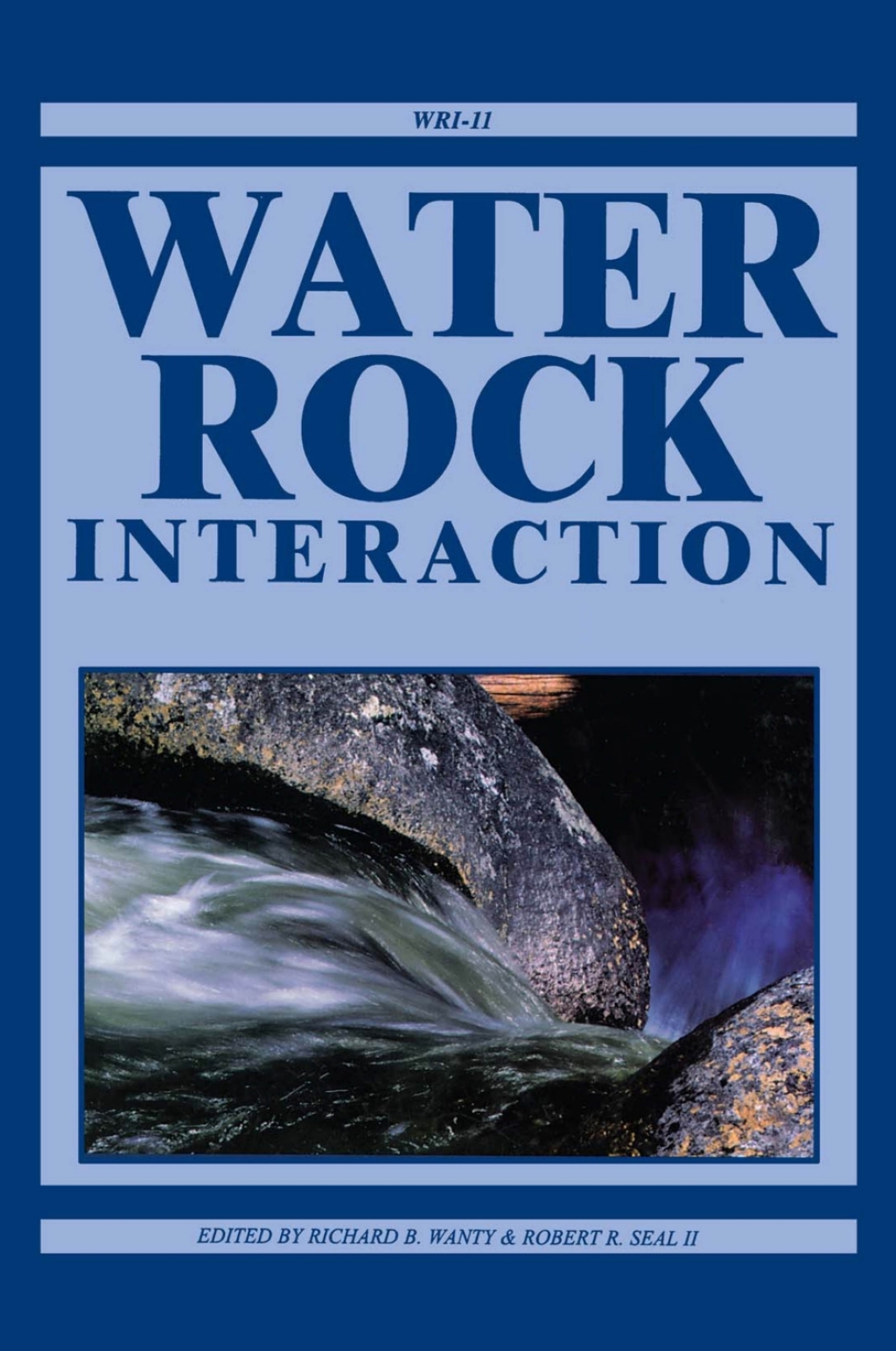 Water-Rock Interaction, Two Volume Set Proceedings of the Eleventh International Symposium on Water-Rock Interaction, 27 June-2 July 2004, Saratoga Springs, New York, USA 1st Edition â€“ PDF/EPUB Version Downloadable
