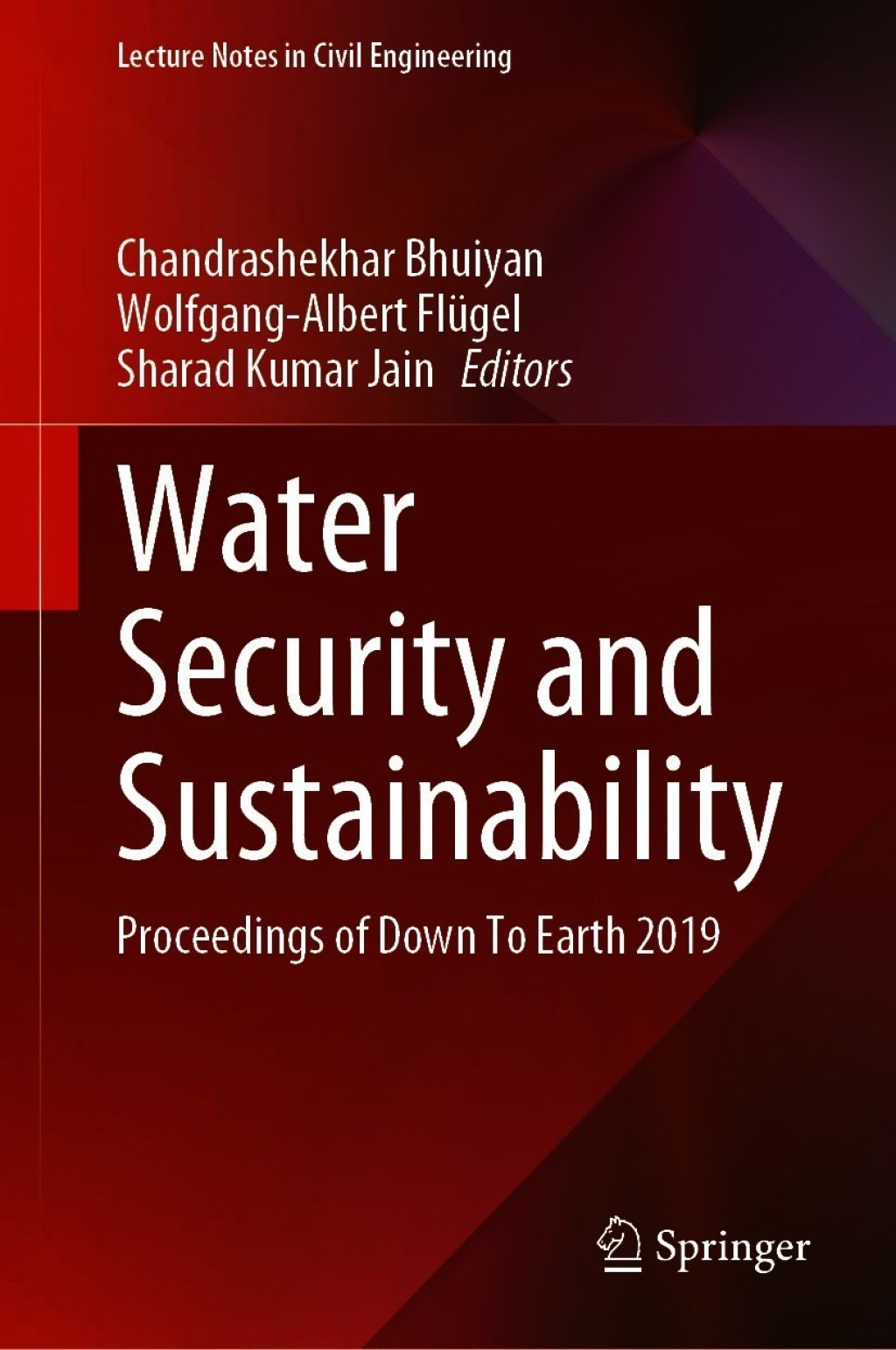 Water Security and Sustainability Proceedings of Down To Earth 2019  â€“ PDF/EPUB Version Downloadable