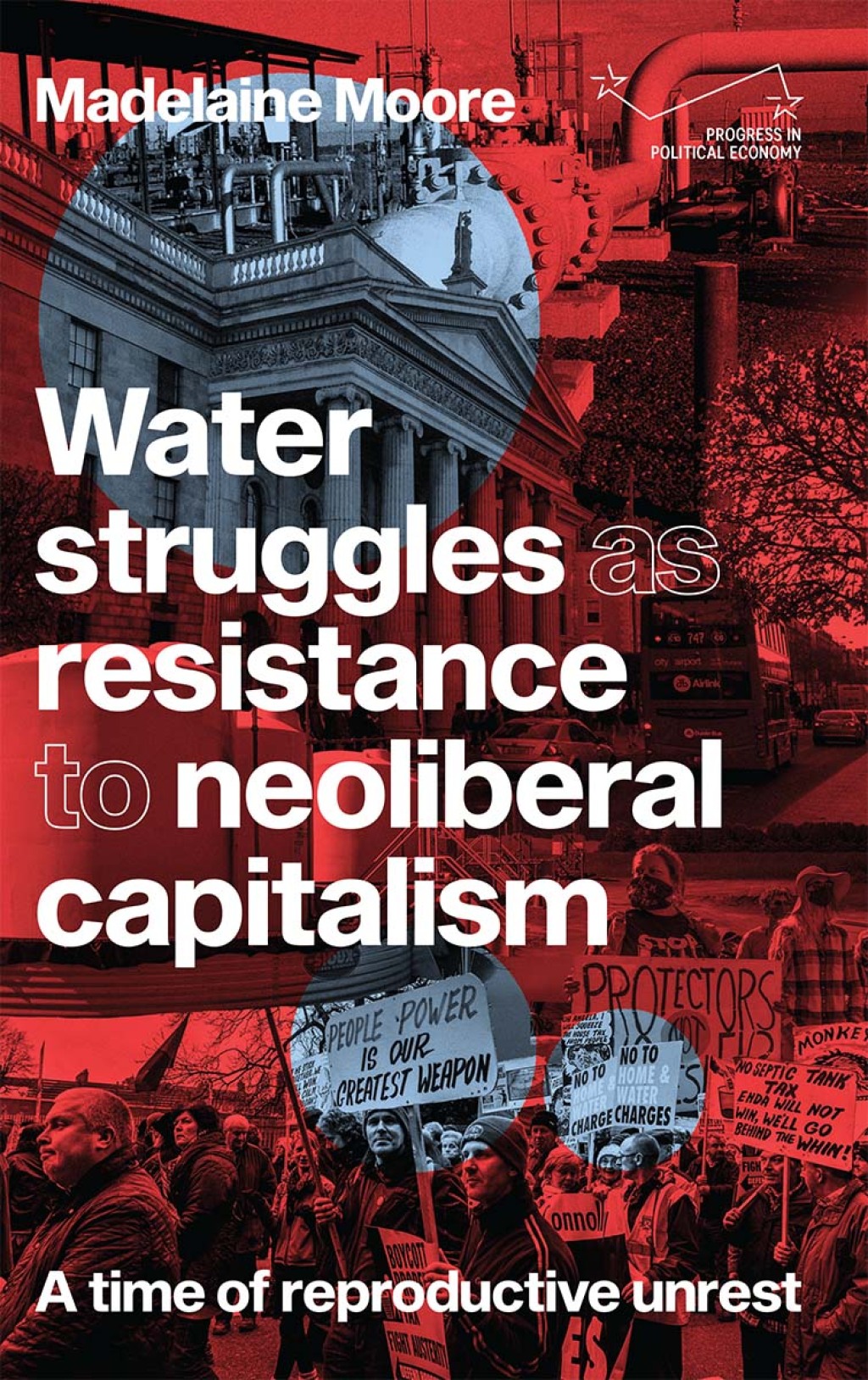 Water struggles as resistance to neoliberal capitalism A time of reproductive unrest  â€“ PDF/EPUB Version Downloadable