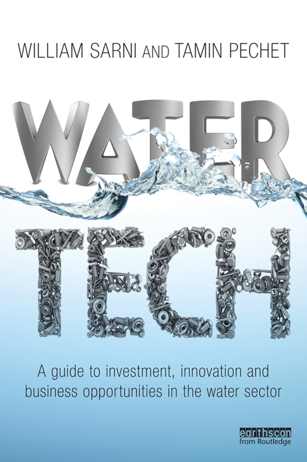 Water Tech A Guide to Investment, Innovation and Business Opportunities in the Water Sector 1st Edition â€“ PDF/EPUB Version Downloadable