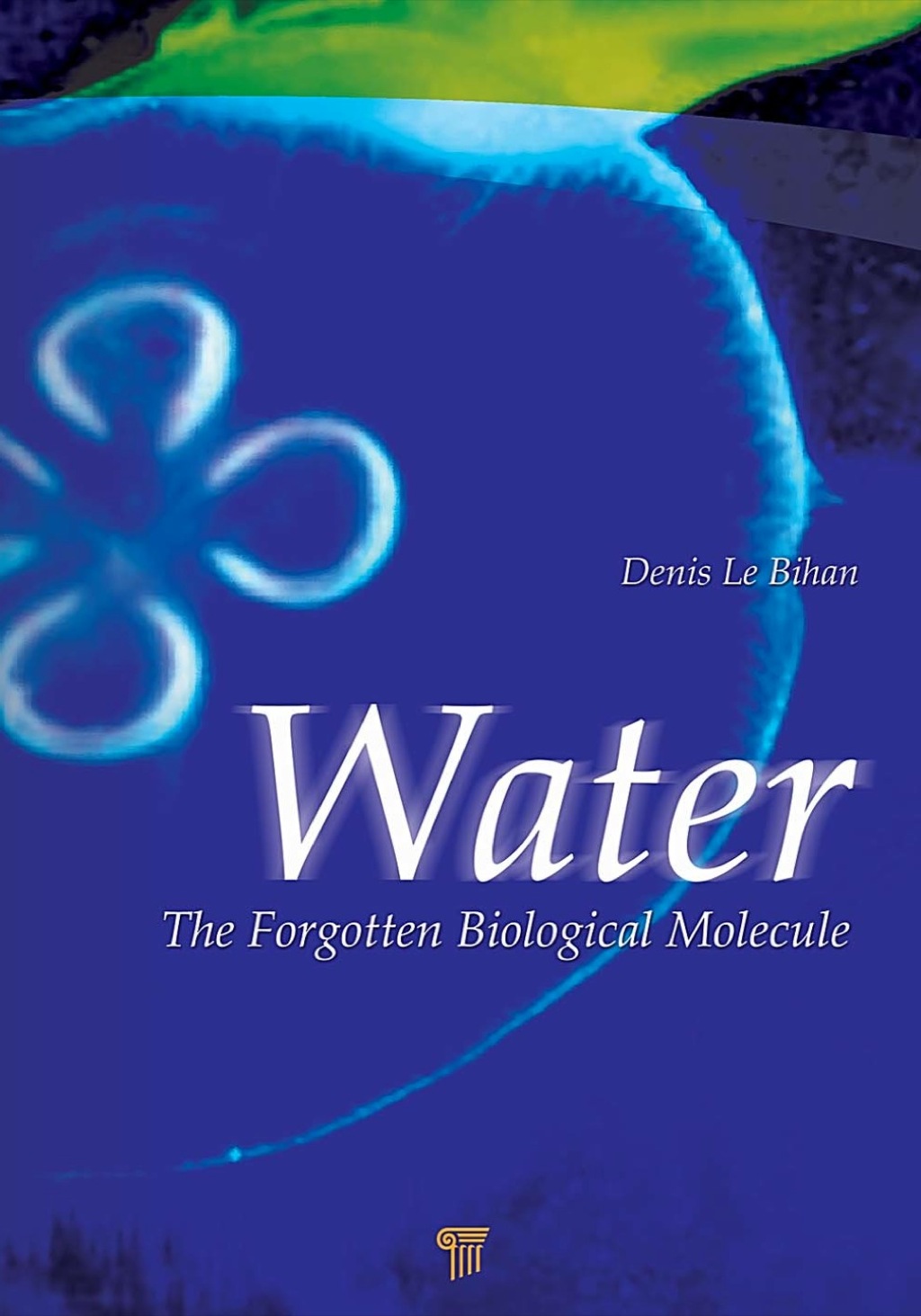 Water The Forgotten Biological Molecule 1st Edition â€“ PDF/EPUB Version Downloadable