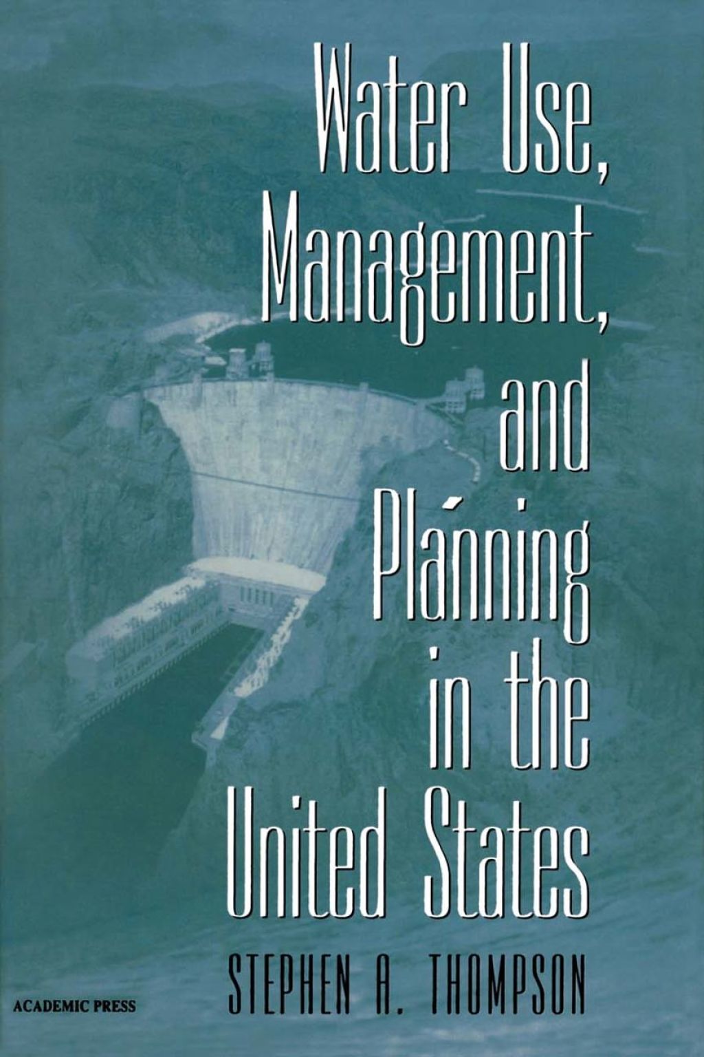 Water Use, Management, and Planning in the United States  â€“ PDF/EPUB Version Downloadable