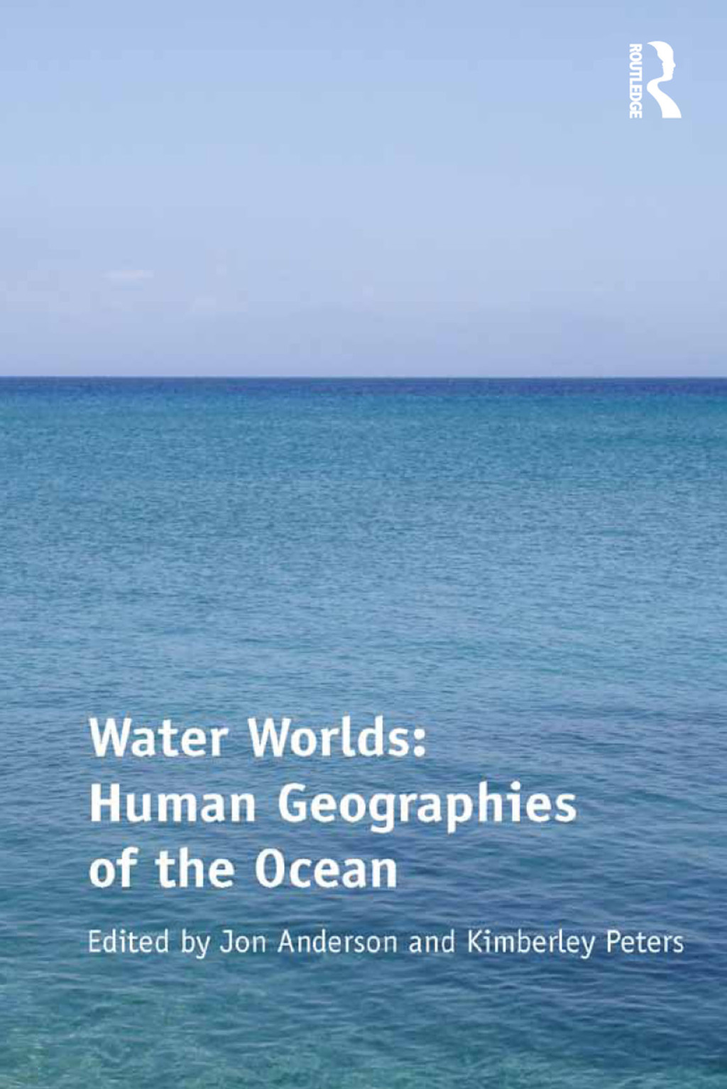 Water Worlds: Human Geographies of the Ocean 1st Edition â€“ PDF/EPUB Version Downloadable