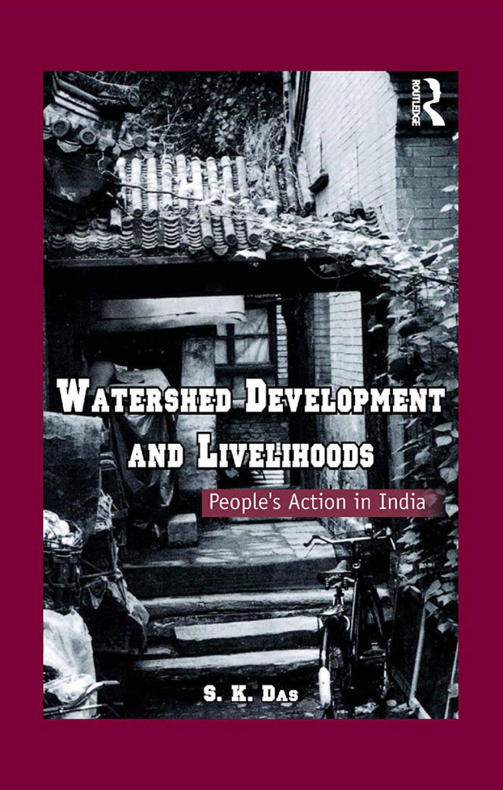 Watershed Development and Livelihoods Peopleâ€™s Action in India 1st Edition â€“ PDF/EPUB Version Downloadable
