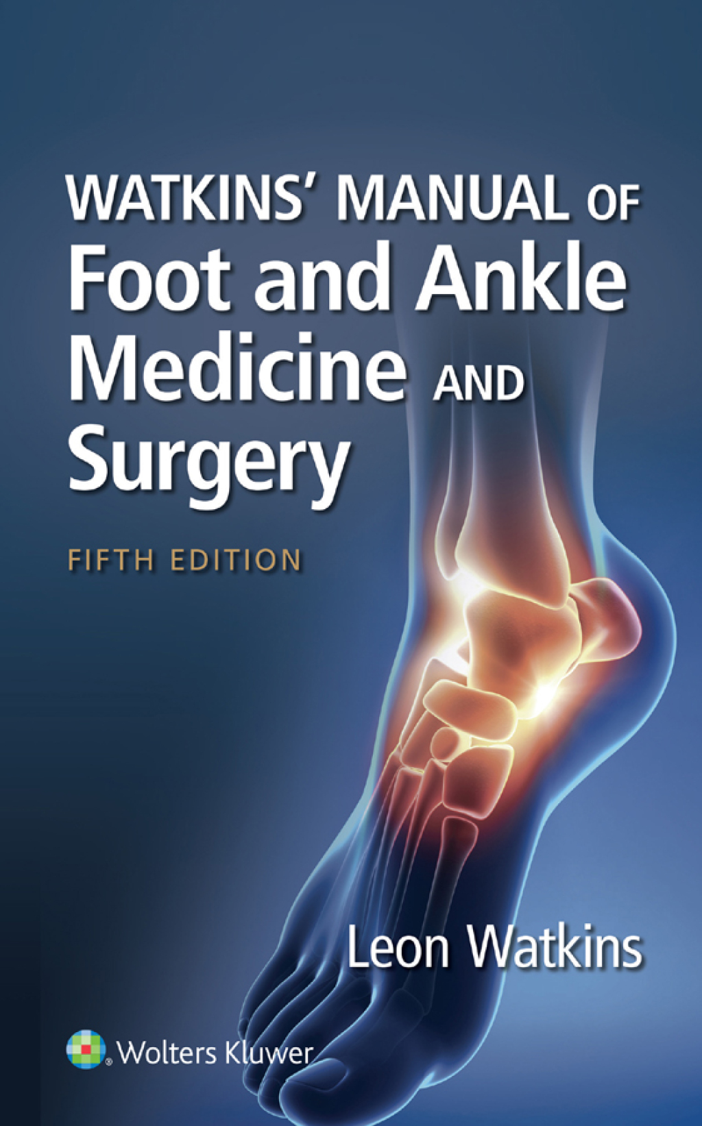 Watkins' Manual of Foot and Ankle Medicine and Surgery 5th Edition â€“ PDF/EPUB Version Downloadable