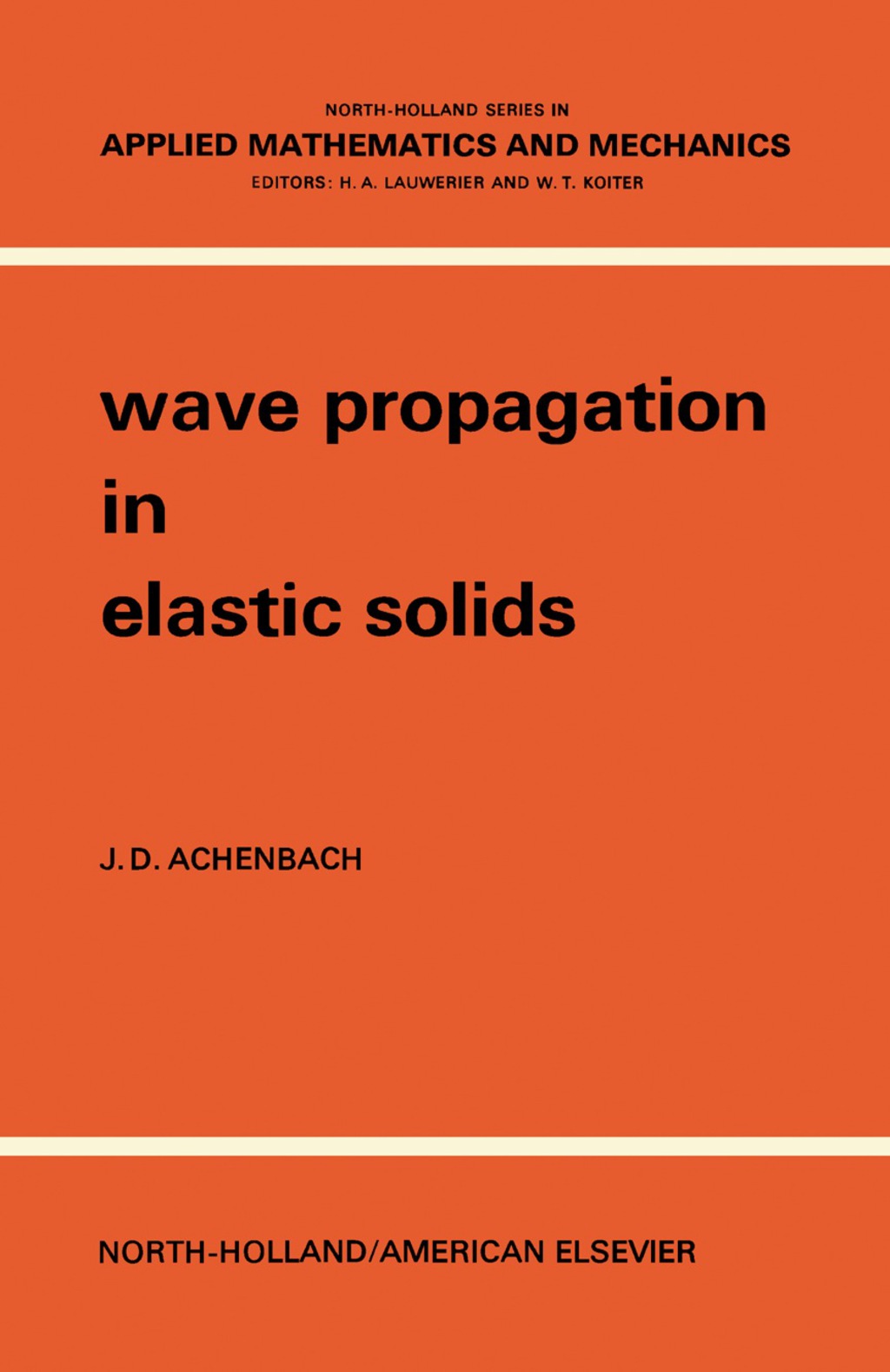 Wave Propagation in Elastic Solids North-Holland Series in Applied Mathematics and Mechanics  â€“ PDF/EPUB Version Downloadable