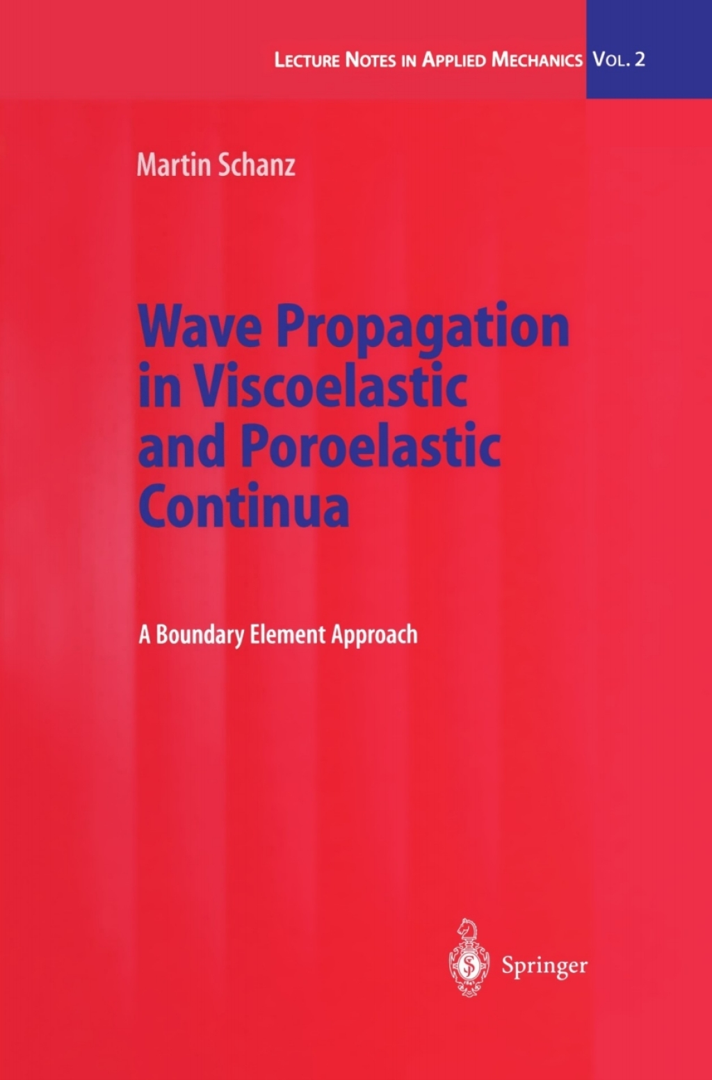 Wave Propagation in Viscoelastic and Poroelastic Continua A Boundary Element Approach  â€“ PDF/EPUB Version Downloadable