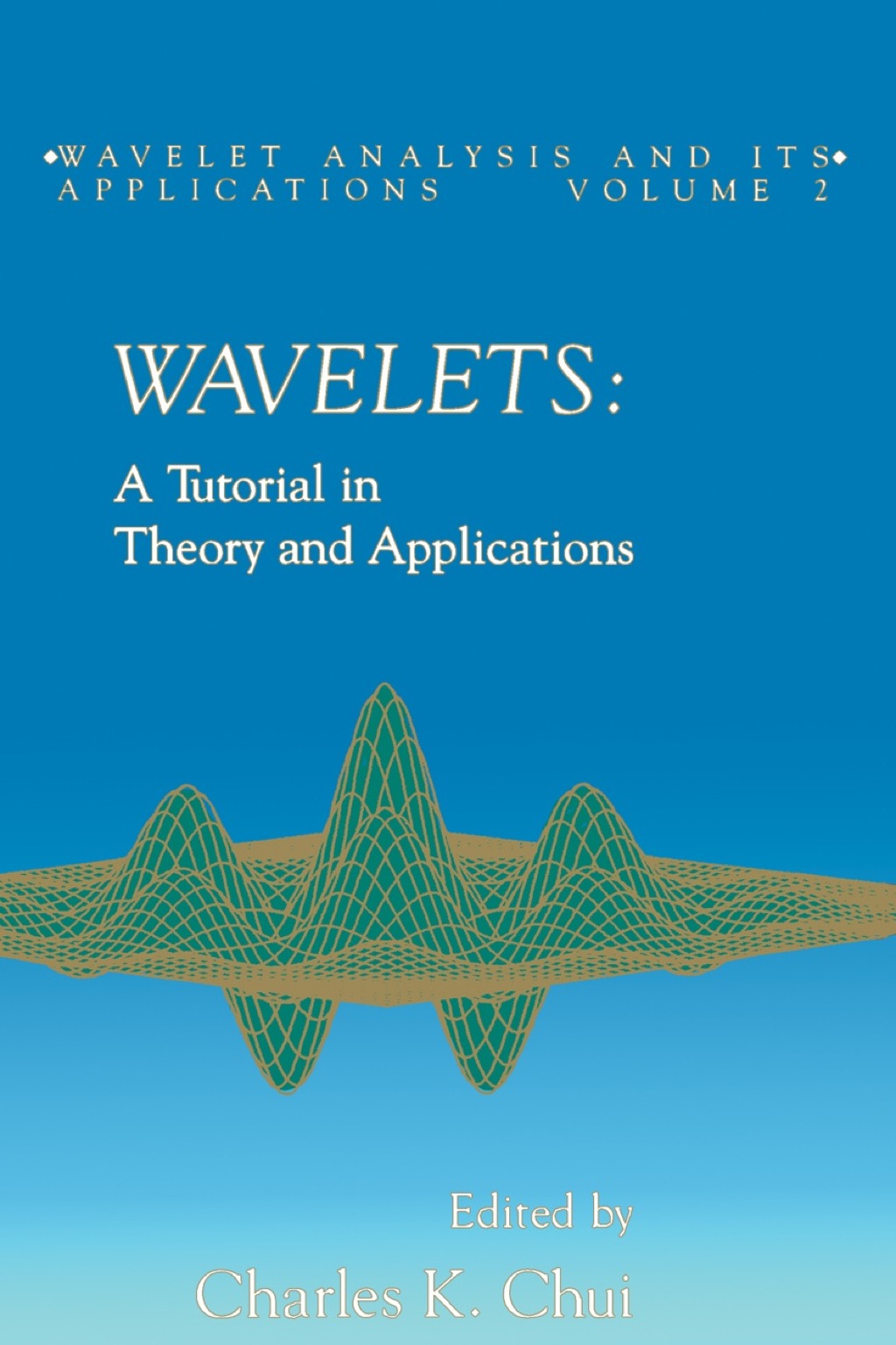 Wavelets: A Tutorial in Theory and Applications  â€“ PDF/EPUB Version Downloadable