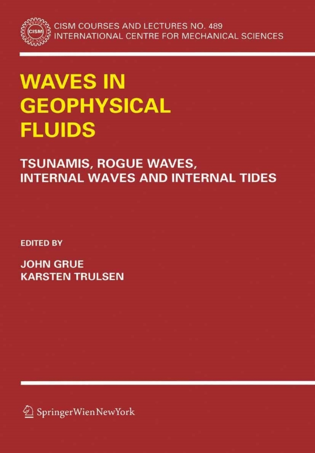 Waves in Geophysical Fluids Tsunamis, Rogue Waves, Internal Waves and Internal Tides 1st Edition â€“ PDF/EPUB Version Downloadable