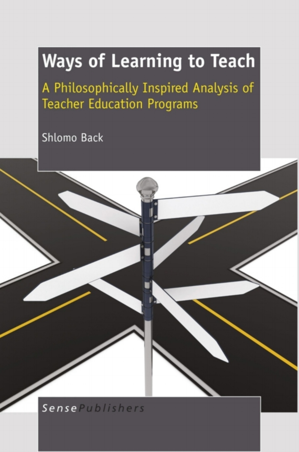 Ways of Learning to Teach A Philosophically Inspired Analysis of Teacher Education Programs  â€“ PDF/EPUB Version Downloadable