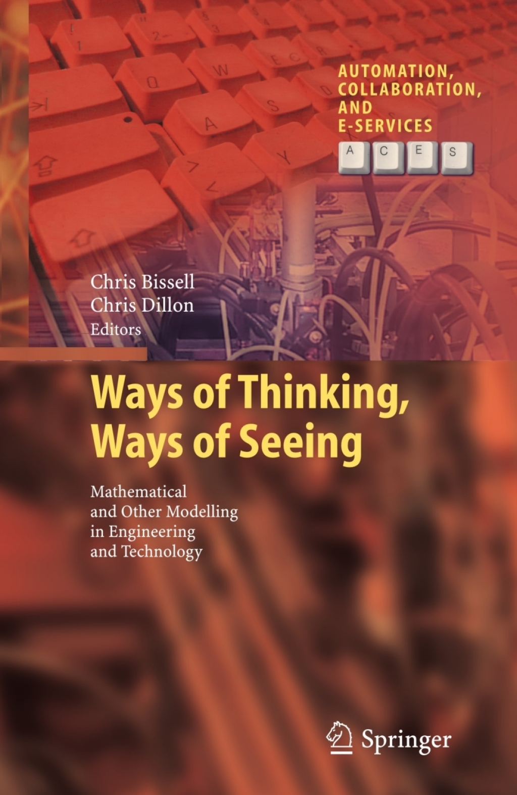 Ways of Thinking, Ways of Seeing Mathematical and other Modelling in Engineering and Technology 1st Edition â€“ PDF/EPUB Version Downloadable