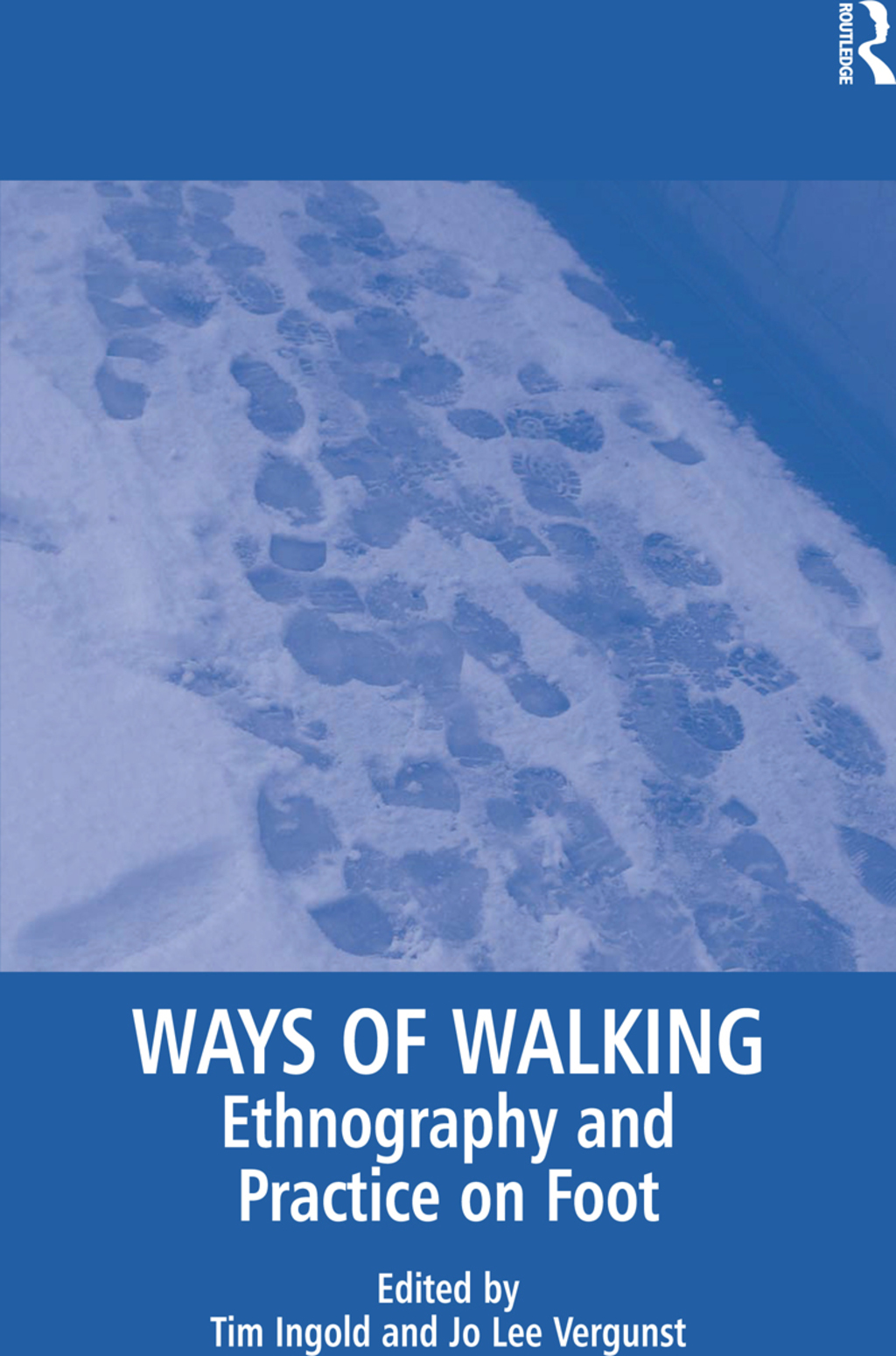 Ways of Walking Ethnography and Practice on Foot 1st Edition â€“ PDF/EPUB Version Downloadable