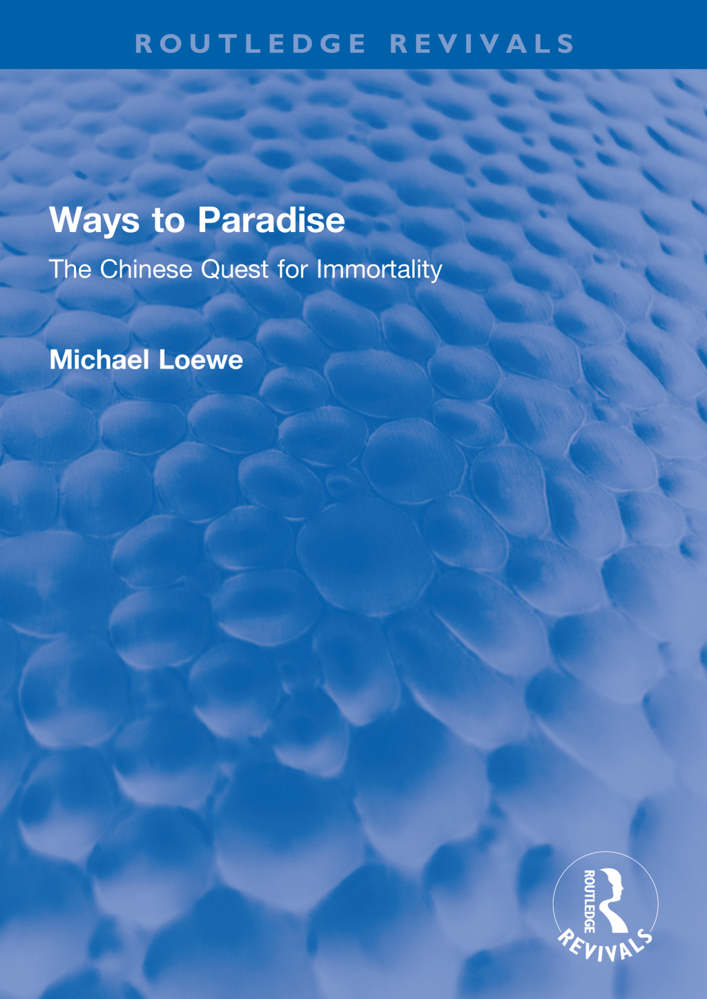Ways to Paradise The Chinese Quest for Immortality 1st Edition â€“ PDF/EPUB Version Downloadable
