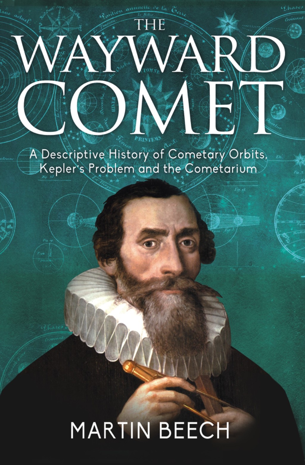 Wayward Comet: A Descriptive History of Cometary Orbits, Kepler's Problem and the Cometarium - (PDF/EPUB Version)