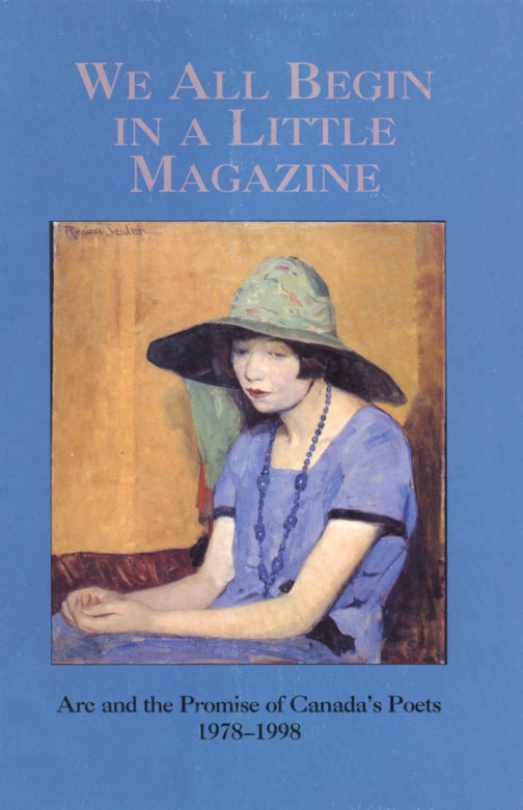 We All Begin in a Little Magazine and the Promise of Canada's Poets 1978-1998  â€“ PDF/EPUB Version Downloadable