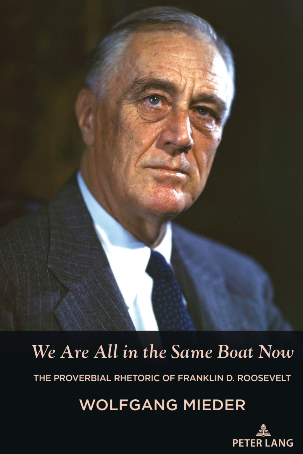 We Are All in the Same Boat Now The Proverbial Rhetoric of Franklin D. Roosevelt 1st Edition â€“ PDF/EPUB Version Downloadable