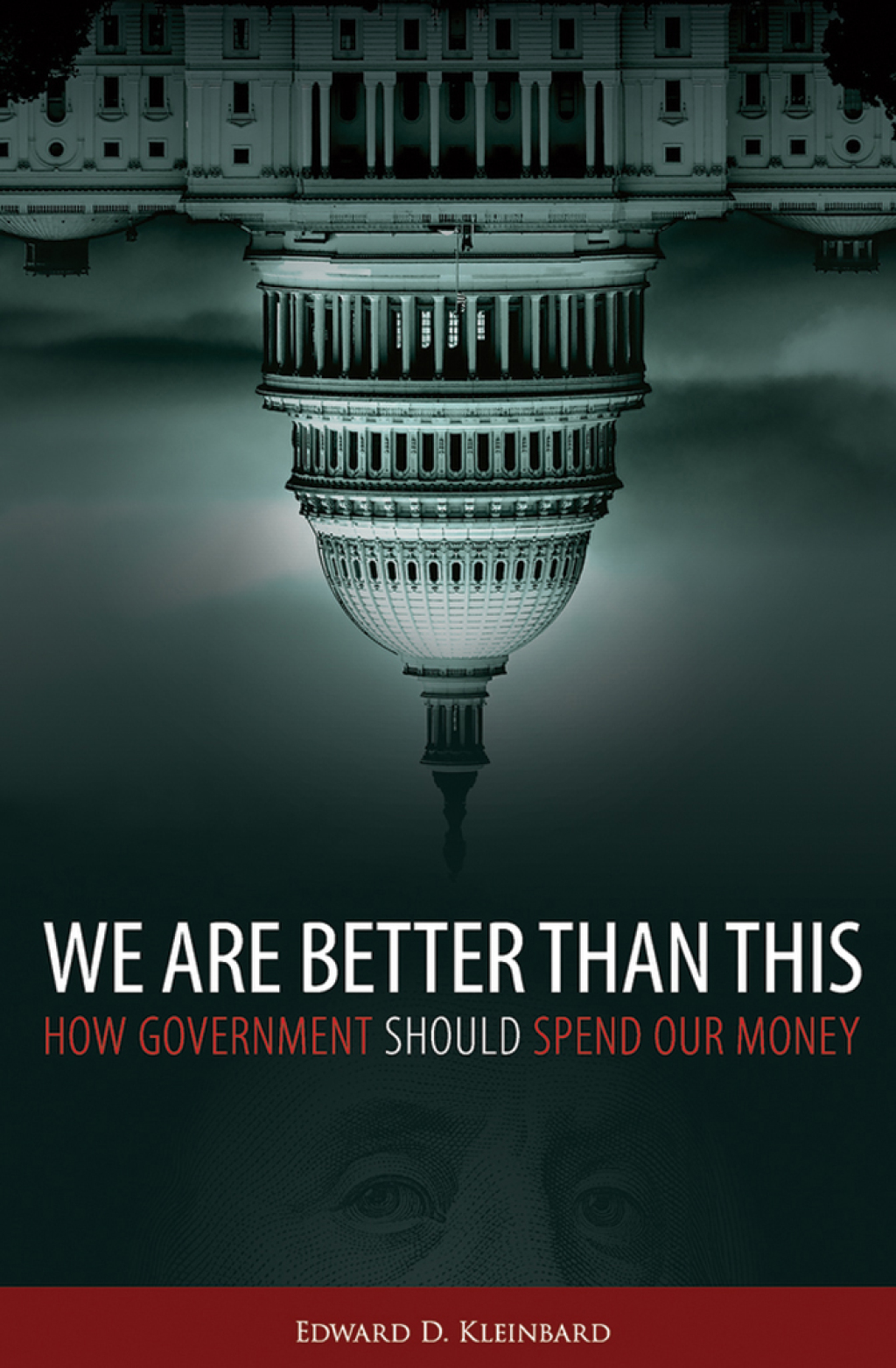 We Are Better Than This How Government Should Spend Our Money - (PDF/EPUB Version)