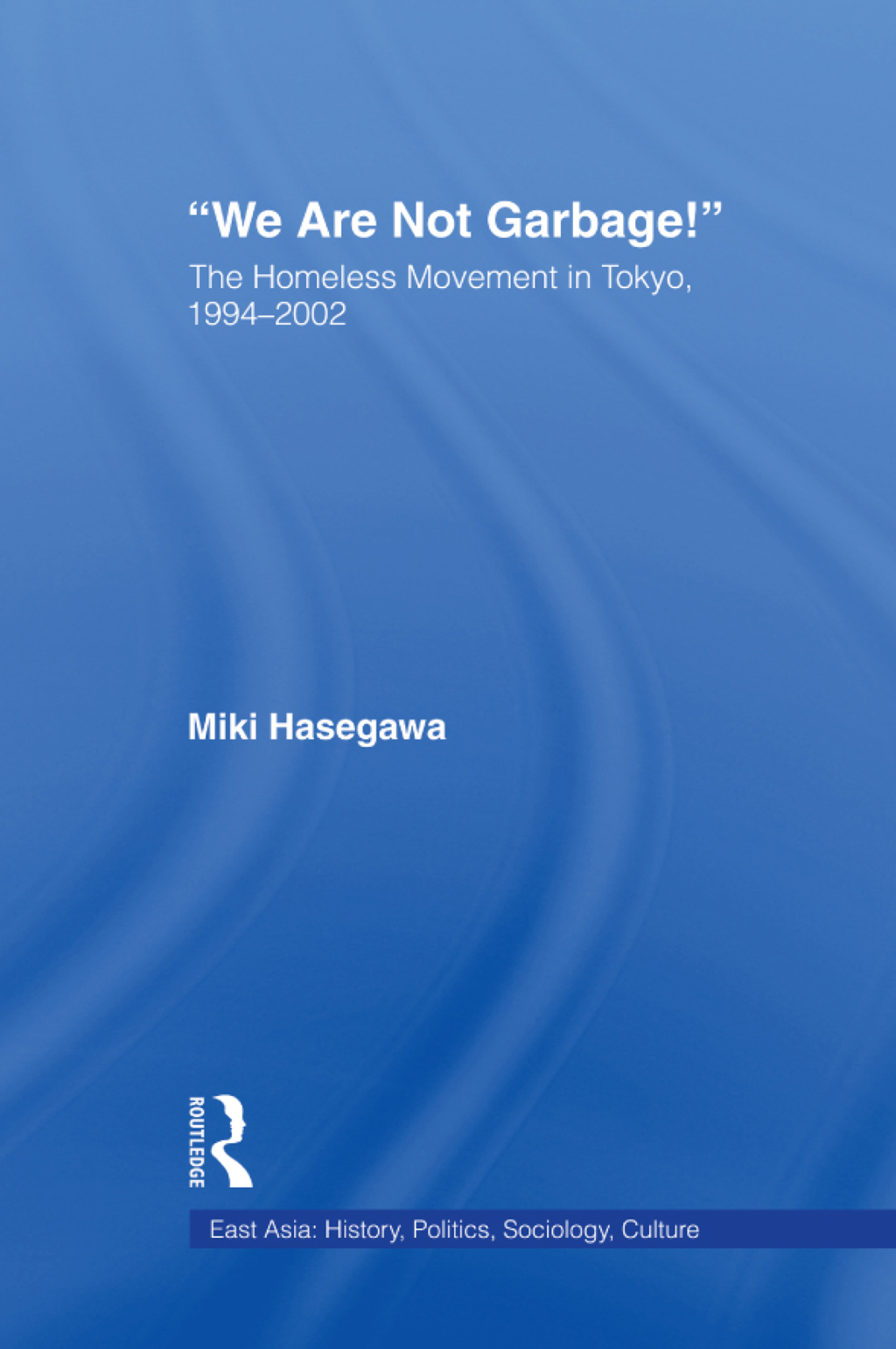 We Are Not Garbage! The Homeless Movement in Tokyo, 1994-2002 1st Edition â€“ PDF/EPUB Version Downloadable
