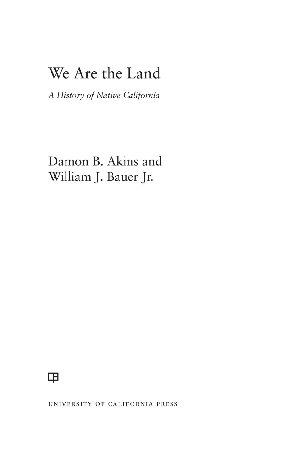 We Are the Land A History of Native California 1st Edition - (PDF/EPUB Version)