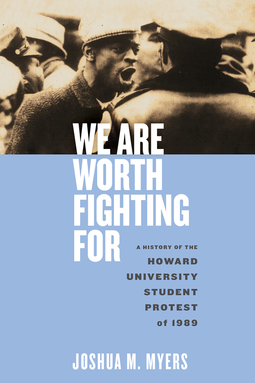 We Are Worth Fighting For A History of the Howard University Student Protest of 1989  â€“ PDF/EPUB Version Downloadable